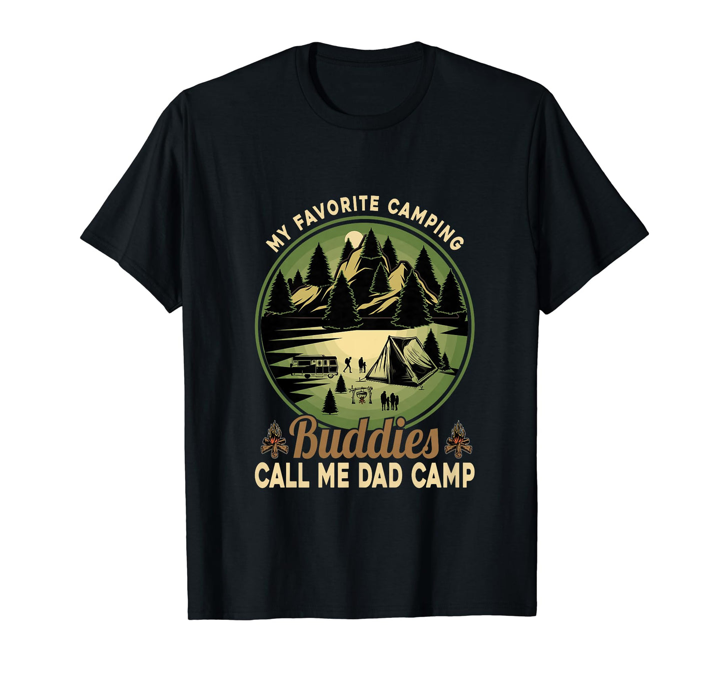 My Favorite Camping Buddies Call Me Dad T-Shirt - Graphic Print Unisex - T-Shirt, Sweatshirt, Hoodie