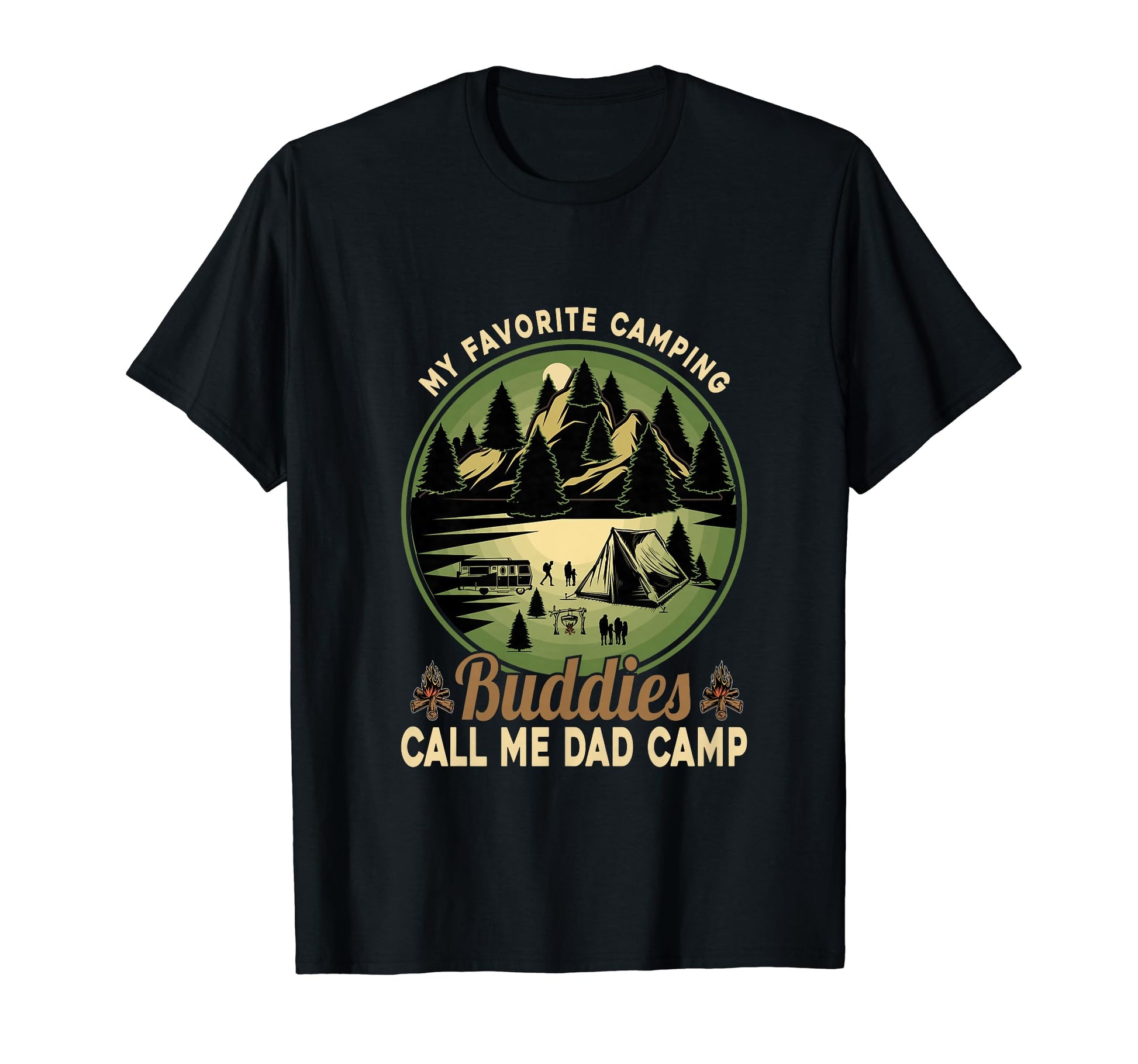 My Favorite Camping Buddies Call Me Dad T-Shirt - Graphic Print Unisex - T-Shirt, Sweatshirt, Hoodie