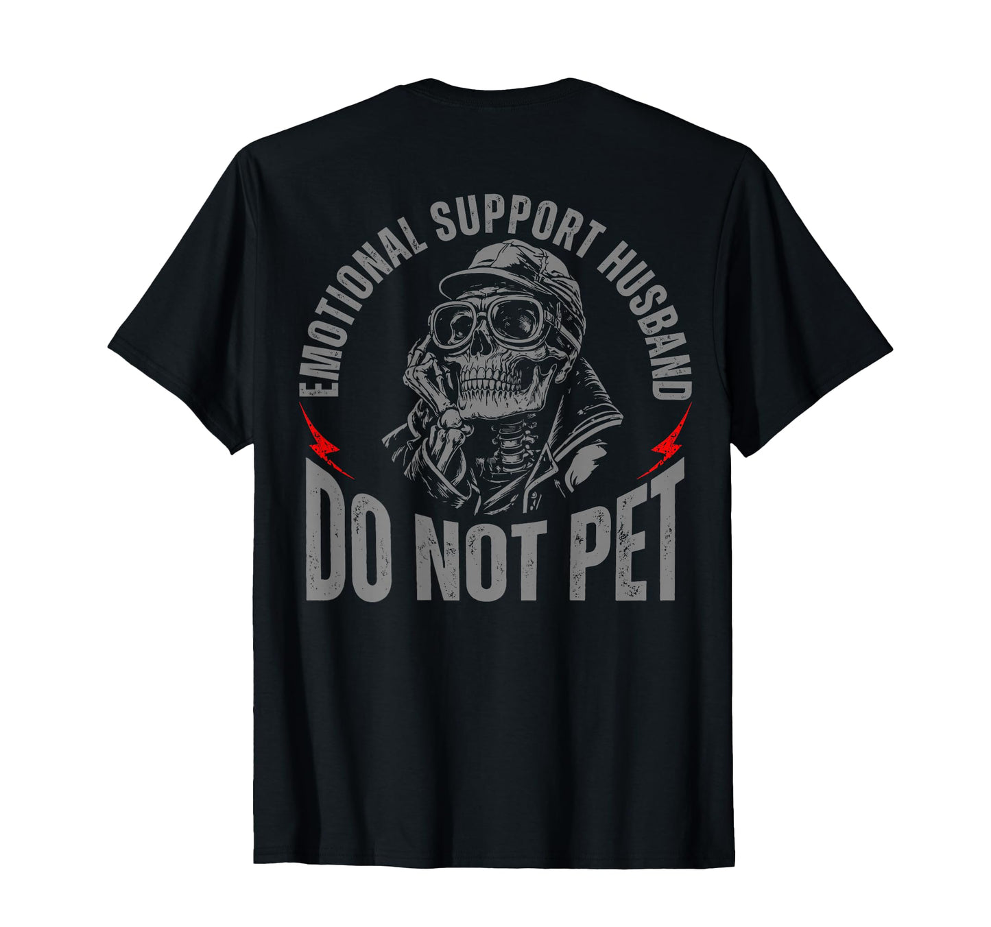 Skelton Emotional Support Husband Do Not T-Shirt - Streetwear Style Unisex - T-Shirt, Sweatshirt, Hoodie