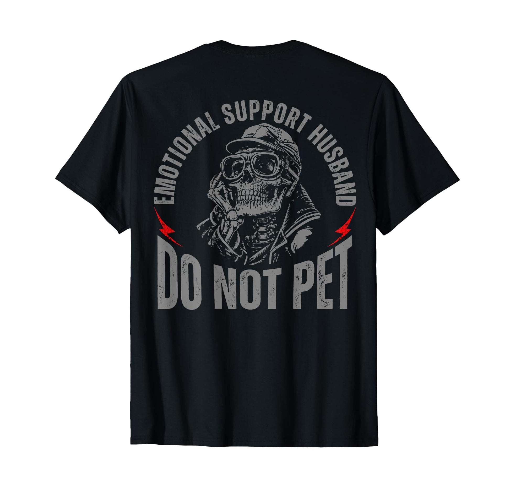 Skelton Emotional Support Husband Do Not T-Shirt - Streetwear Style Unisex - T-Shirt, Sweatshirt, Hoodie