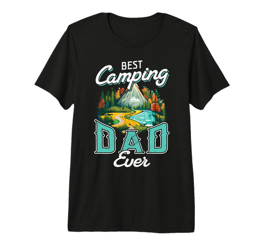 Best Camping Dad Ever Nature Adventure T-Shirt - Trendy Graphic Men Women - T-Shirt, Sweatshirt, Hoodie