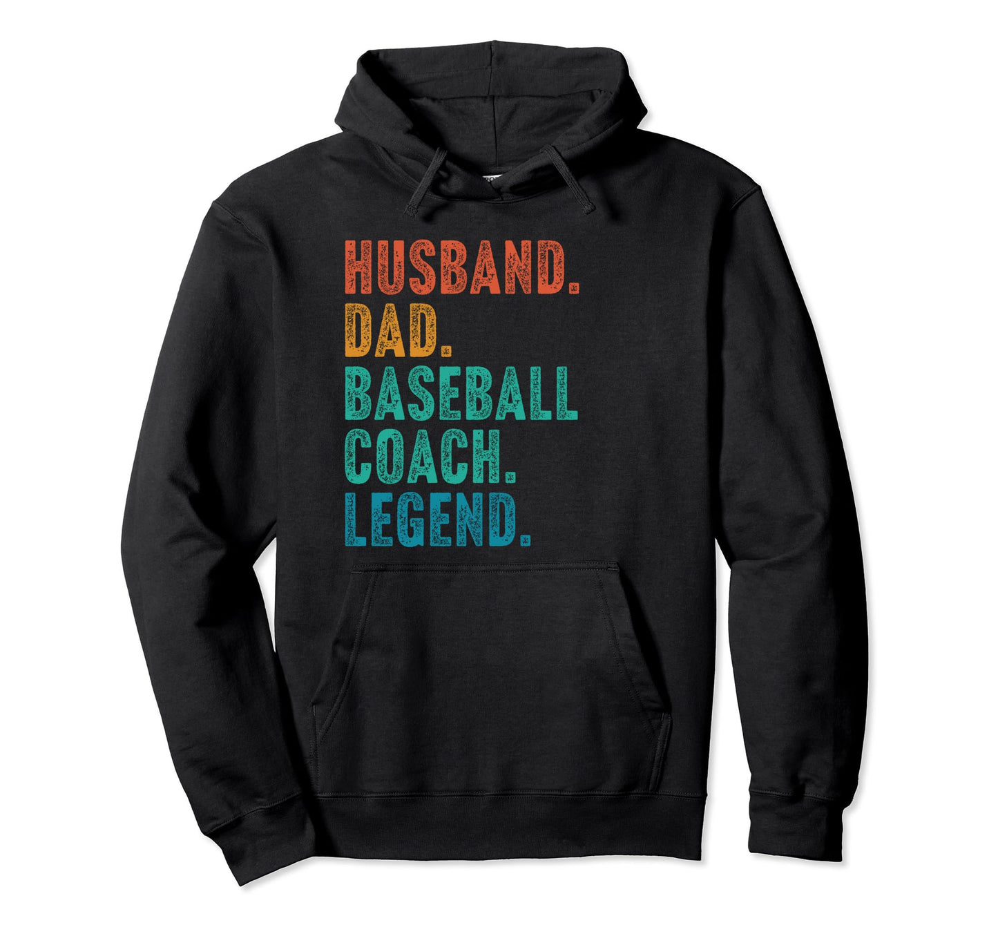 Husband Dad Baseball Coach Legend Hoodie - Trendy Graphic Men Women - T-Shirt, Sweatshirt, Hoodie