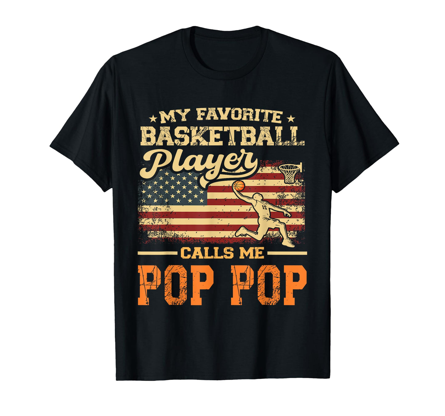 My Favorite Basketball Player Calls Me Pop T-Shirt - Graphic Print Unisex - T-Shirt, Sweatshirt, Hoodie