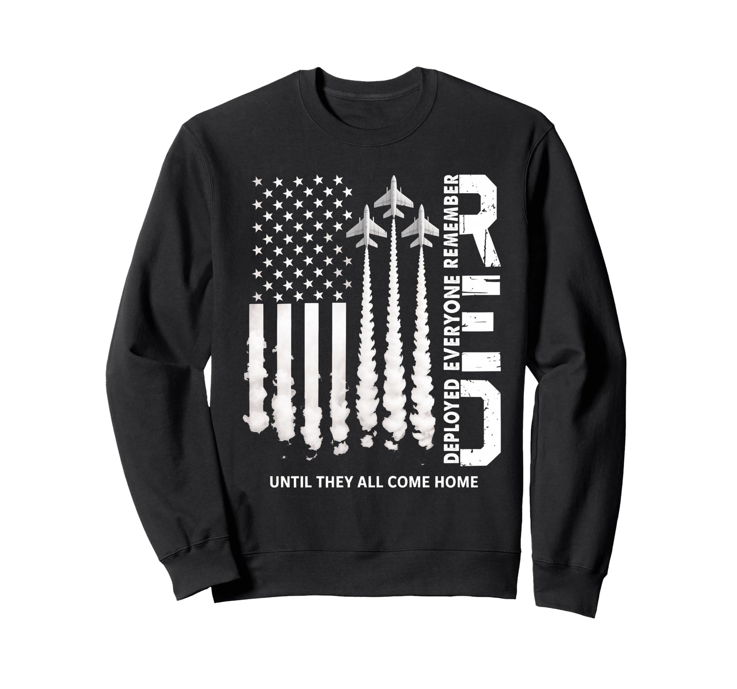 Remember Everyone Deployed Red Friday Sweatshirt - Unique Graphic Unisex - T-Shirt, Sweatshirt, Hoodie