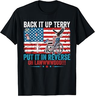 Back it Up Terry Put It in Reverse 4th of July Firework Fun T-Shirt Unisex T-shirt, Sweatshirt, Hoodie, Long Sleeve Tee - T-Shirt, Sweatshirt, Hoodie