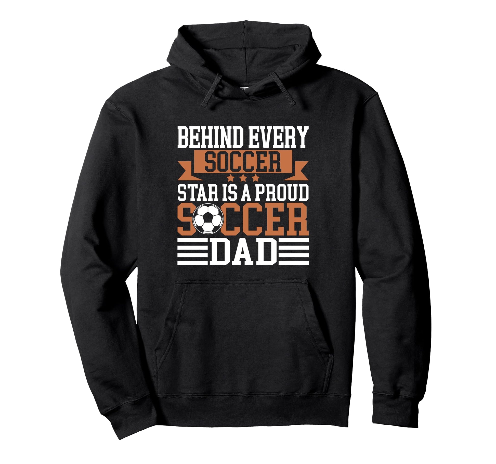 Behind Every Soccer Star Is Proud Soccer Hoodie - Graphic Print for Adults - T-Shirt, Sweatshirt, Hoodie
