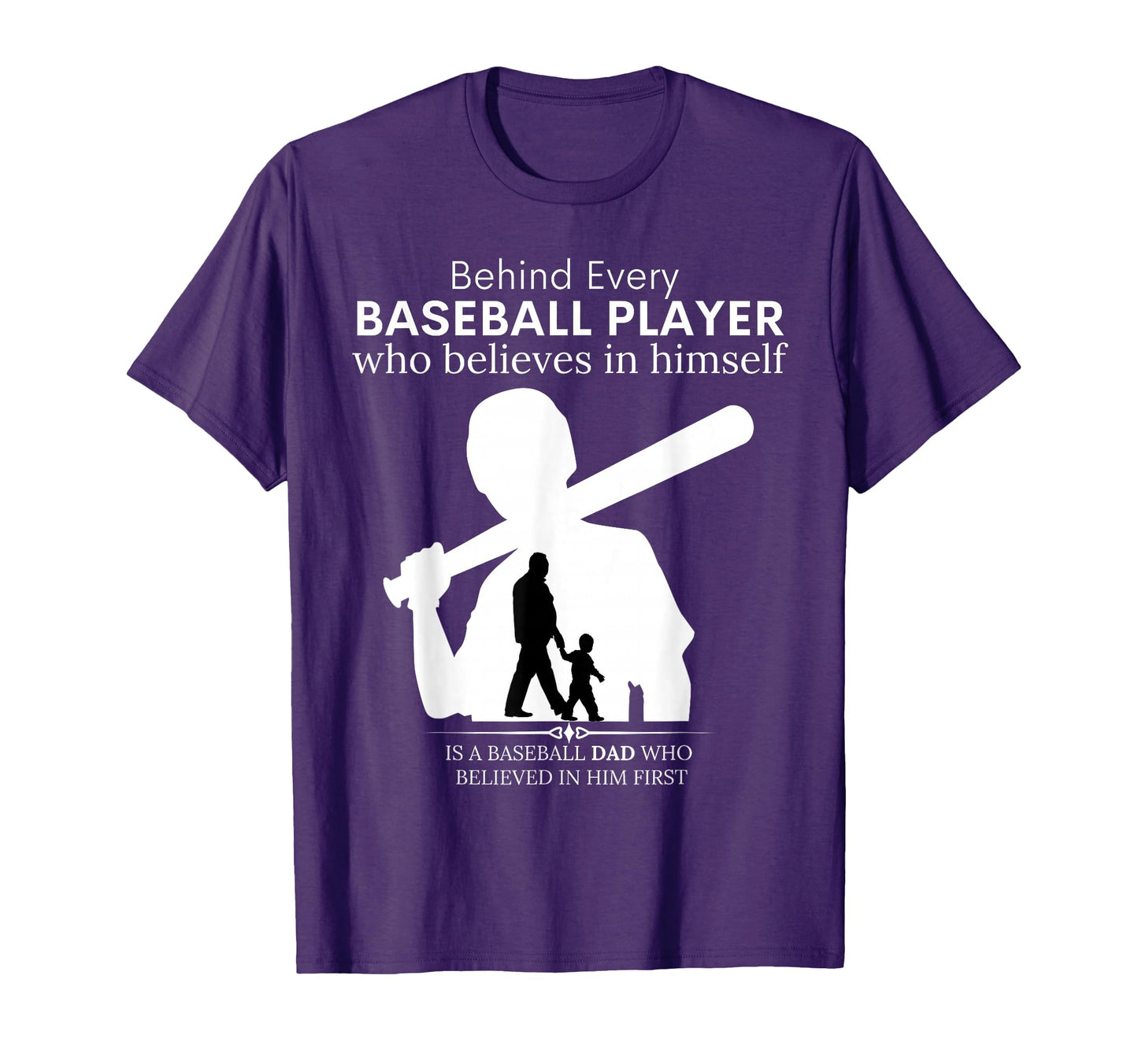 Behind Every Baseball Player Is Dad That T-Shirt - Streetwear Style Unisex - T-Shirt, Sweatshirt, Hoodie