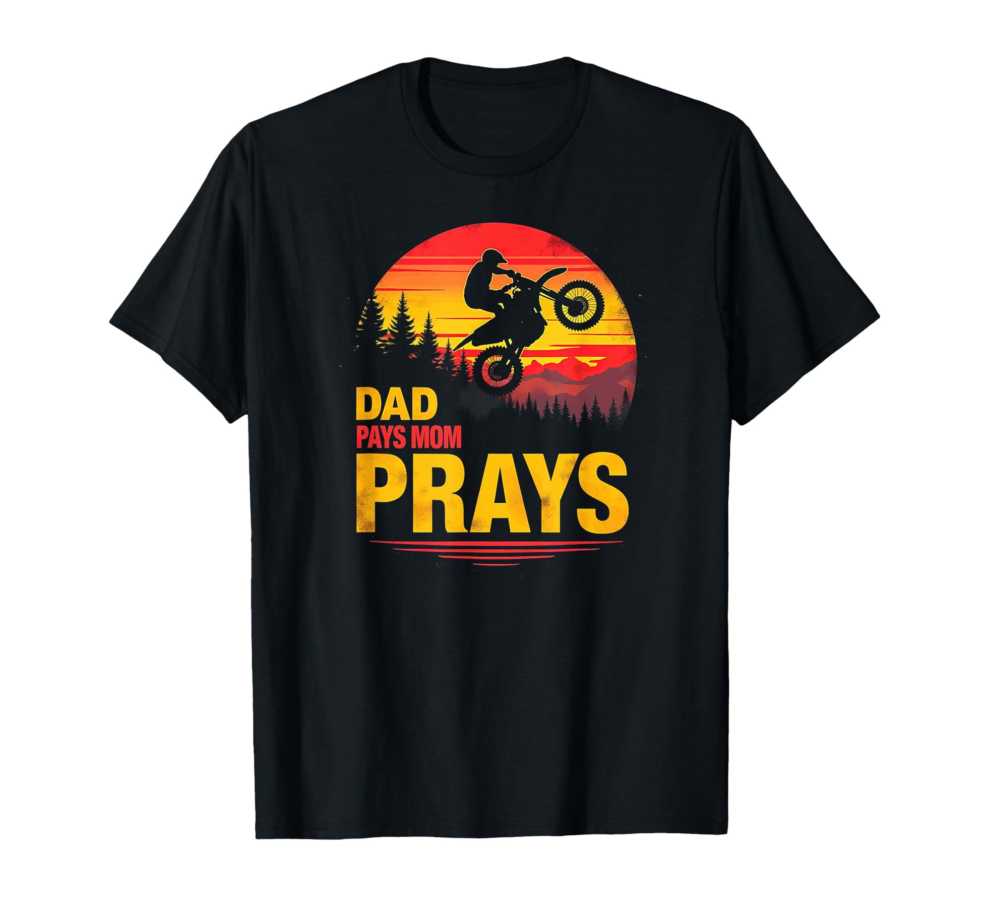 Dirt Bike Motocross Biker Dad Pays Mom T-Shirt - Trendy Graphic Unisex - T-Shirt, Sweatshirt, Hoodie