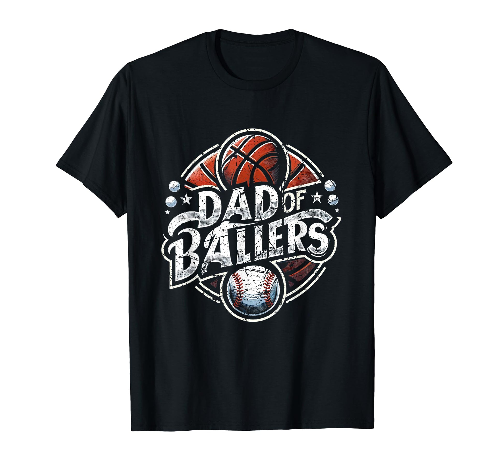 Dad Ballers Basketball Funny Baseball Dad T-Shirt - Graphic Print Unisex - T-Shirt, Sweatshirt, Hoodie