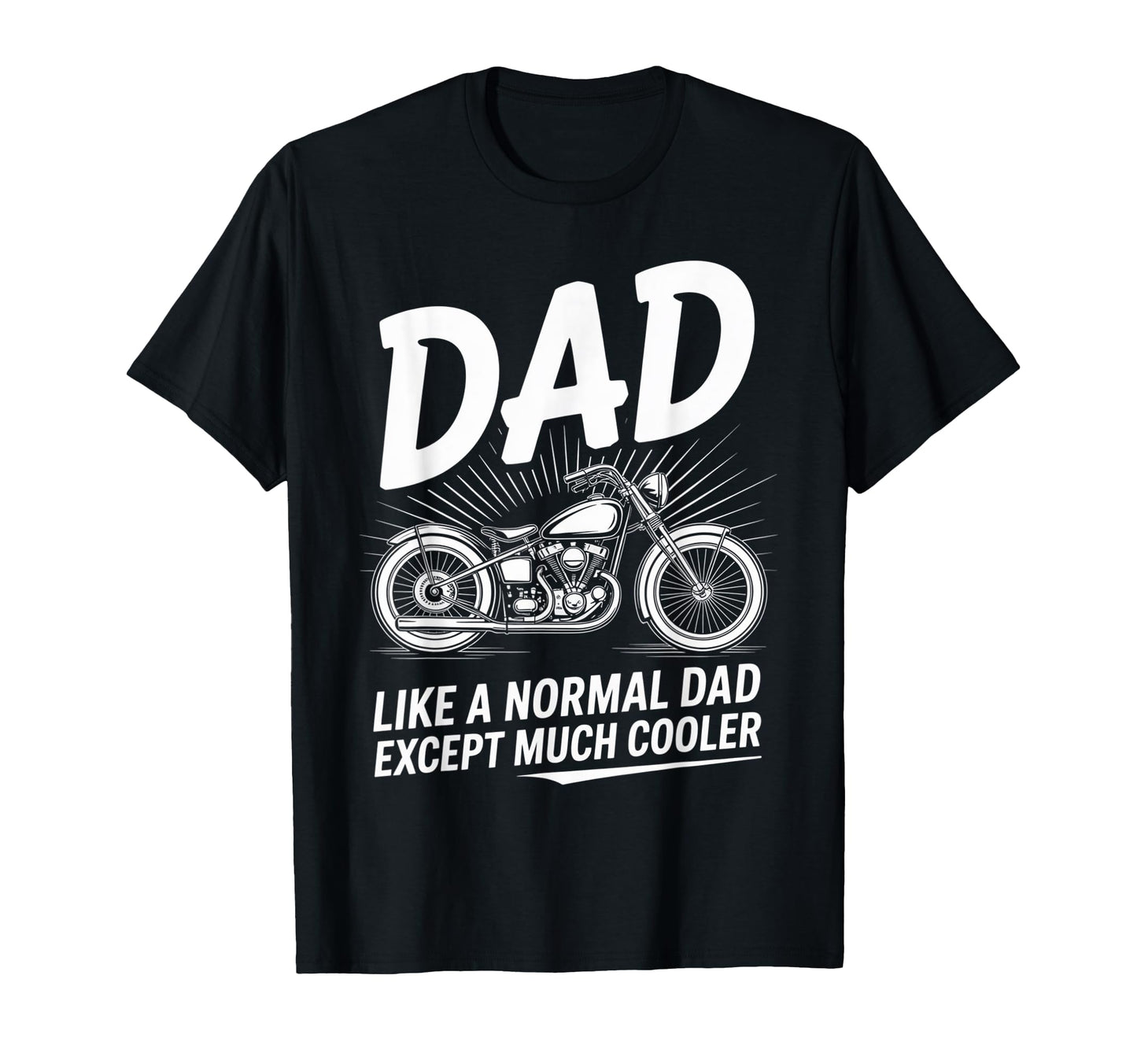 Biker Dad Motorcycle Funny Bike T-Shirt - Novelty Apparel Men Women - T-Shirt, Sweatshirt, Hoodie
