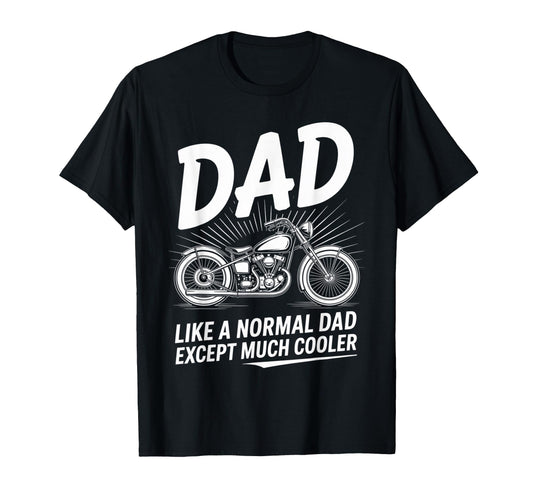 Biker Dad Motorcycle Funny Bike T-Shirt - Novelty Apparel Men Women - T-Shirt, Sweatshirt, Hoodie