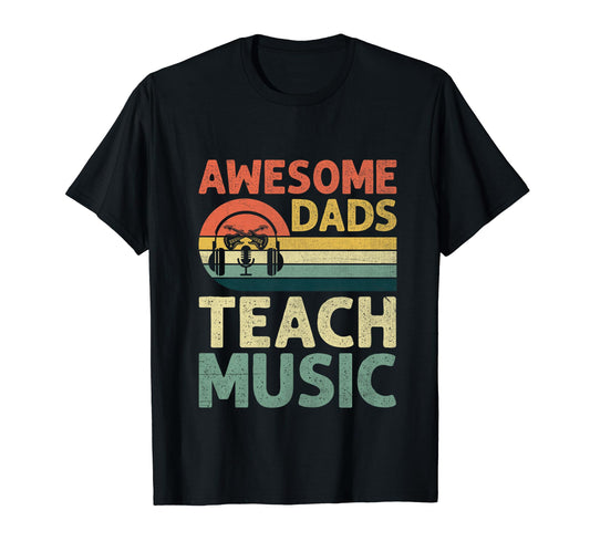 Awesome Dads Teach Music Teacher T-Shirt - Aesthetic Graphic Men Women - T-Shirt, Sweatshirt, Hoodie