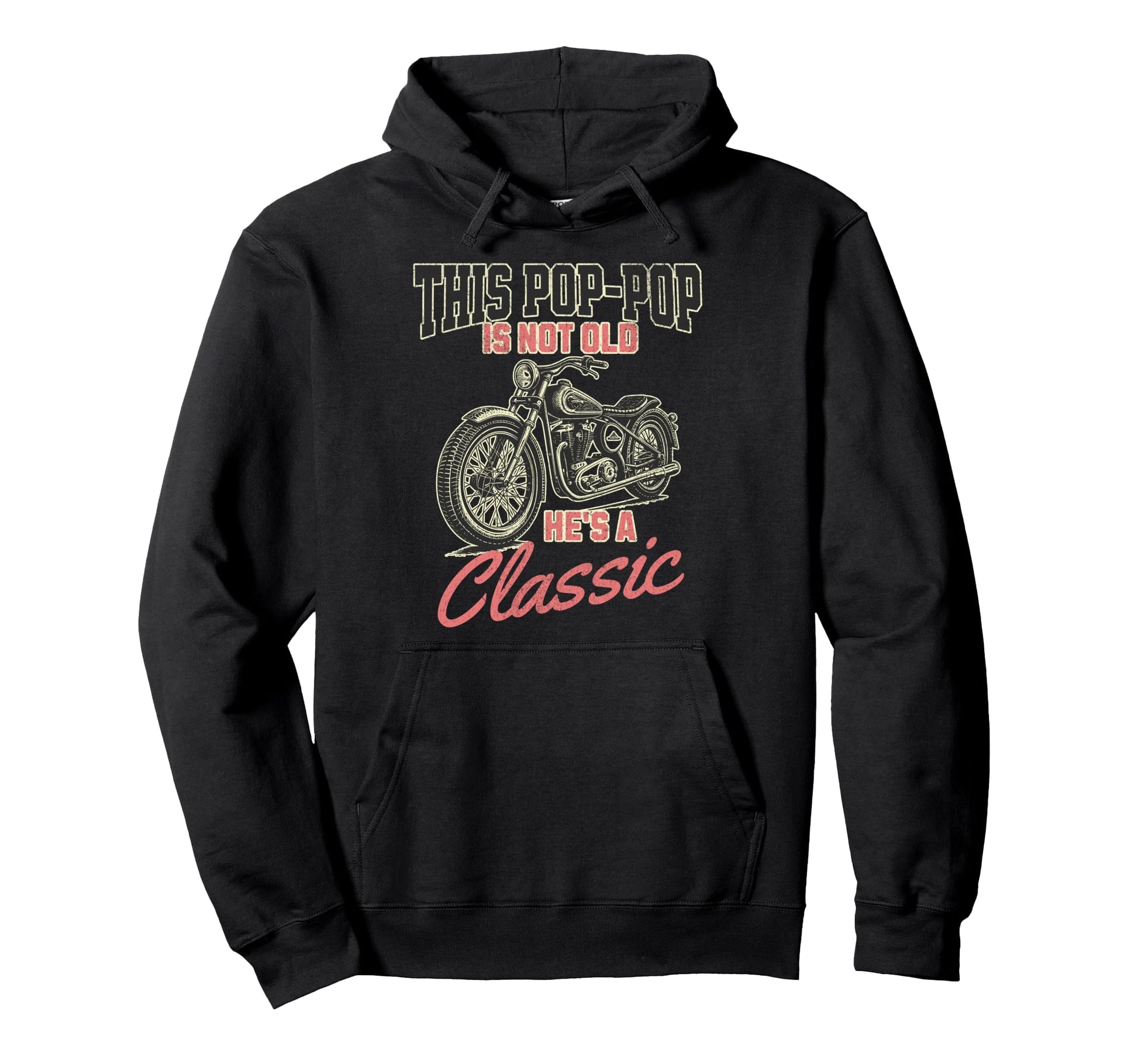 This Pop Pop Is Not Old Hes Funny Hoodie - Aesthetic Graphic Men Women - T-Shirt, Sweatshirt, Hoodie
