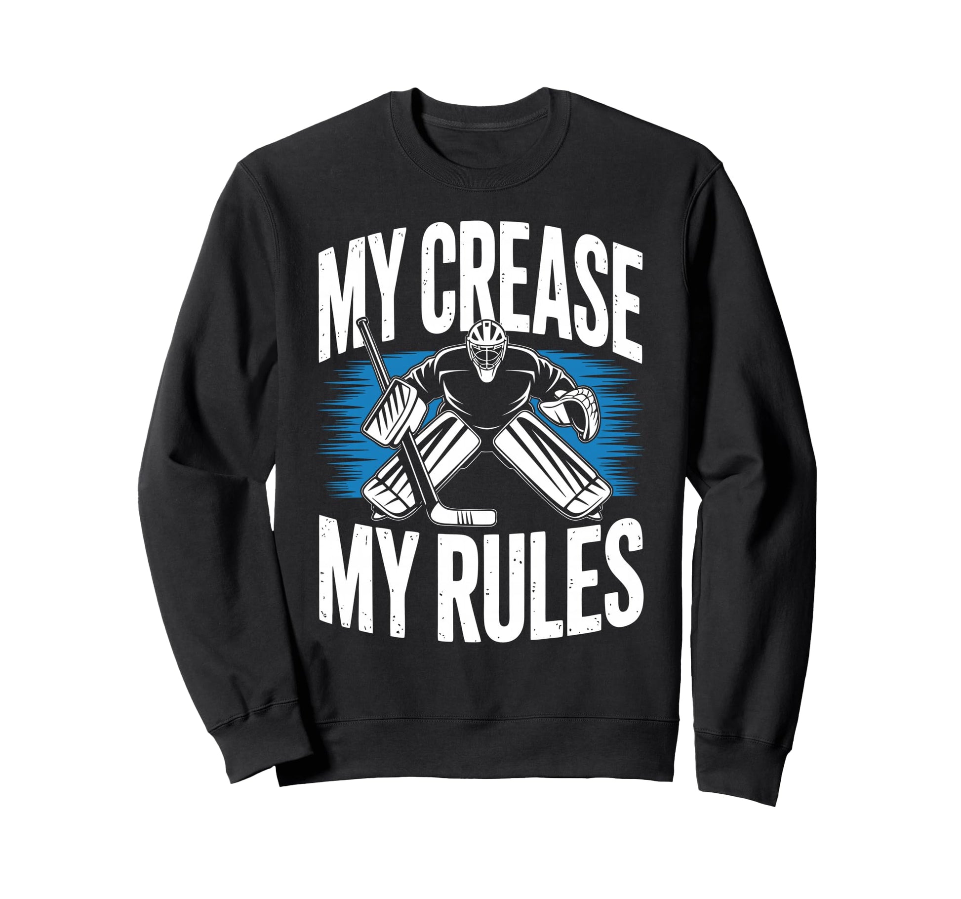 Ice Hockey Goalkeeper Crease Goalie Sweatshirt - Unique Graphic Men Women - T-Shirt, Sweatshirt, Hoodie
