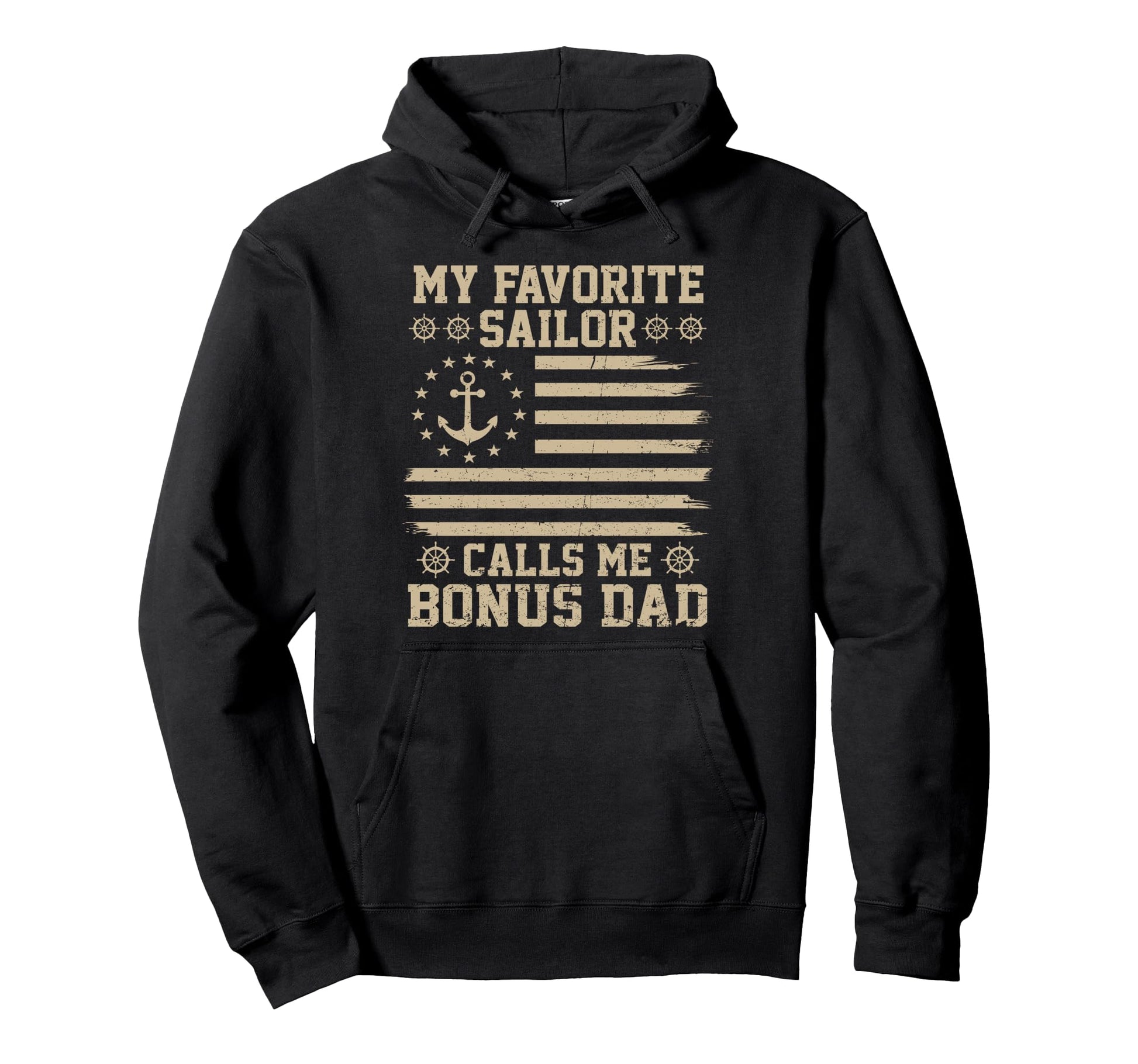 My Favorite Sailor Calls Me Bonus Dad Hoodie - Graphic Print for Adults - T-Shirt, Sweatshirt, Hoodie