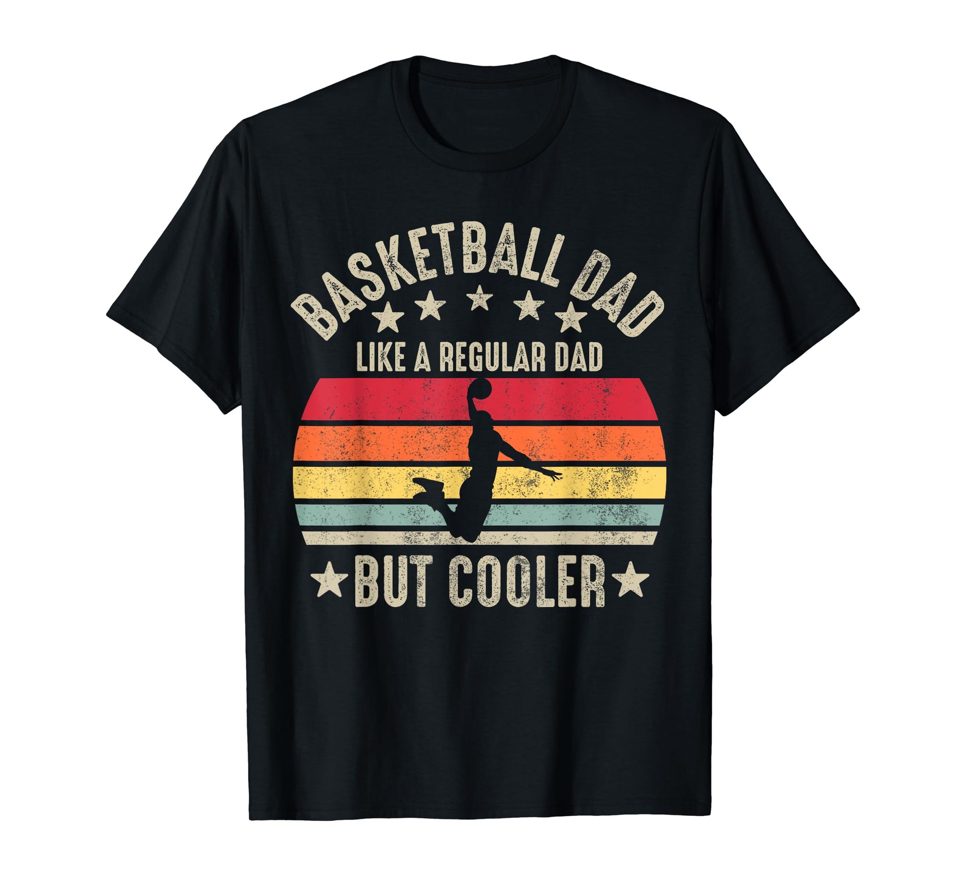 Basketball Dad Like Regular Dad But T-Shirt - Novelty Apparel for Adults - T-Shirt, Sweatshirt, Hoodie