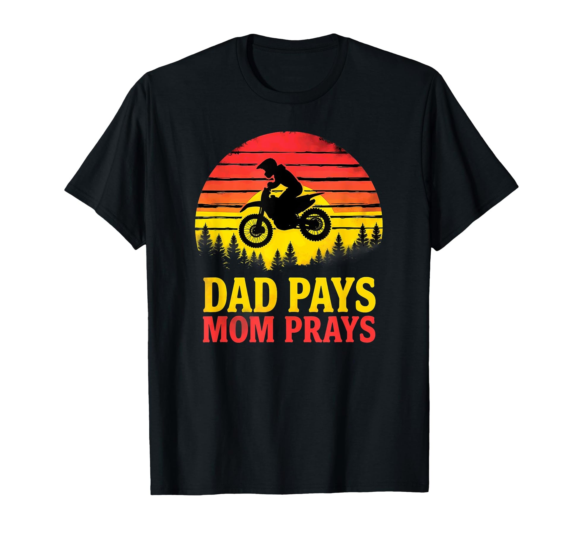 Dirt Bike Motocross Biker Dad Pays Mom T-Shirt - Novelty Apparel Unisex - T-Shirt, Sweatshirt, Hoodie