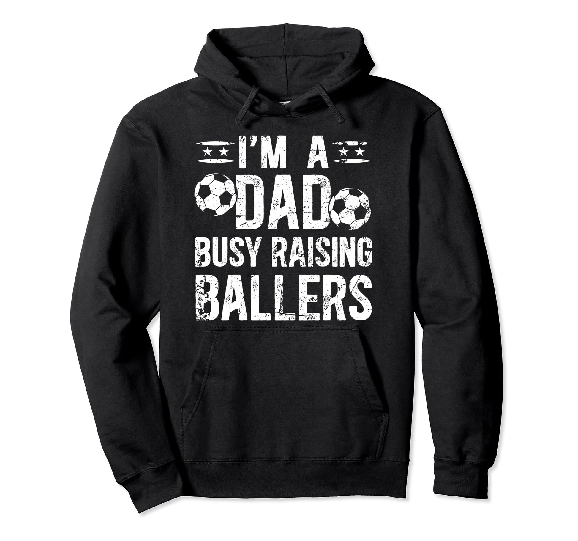 Busy Raising Ballers Soccer Dad Hoodie - Casual Everyday Wear Men Women - T-Shirt, Sweatshirt, Hoodie