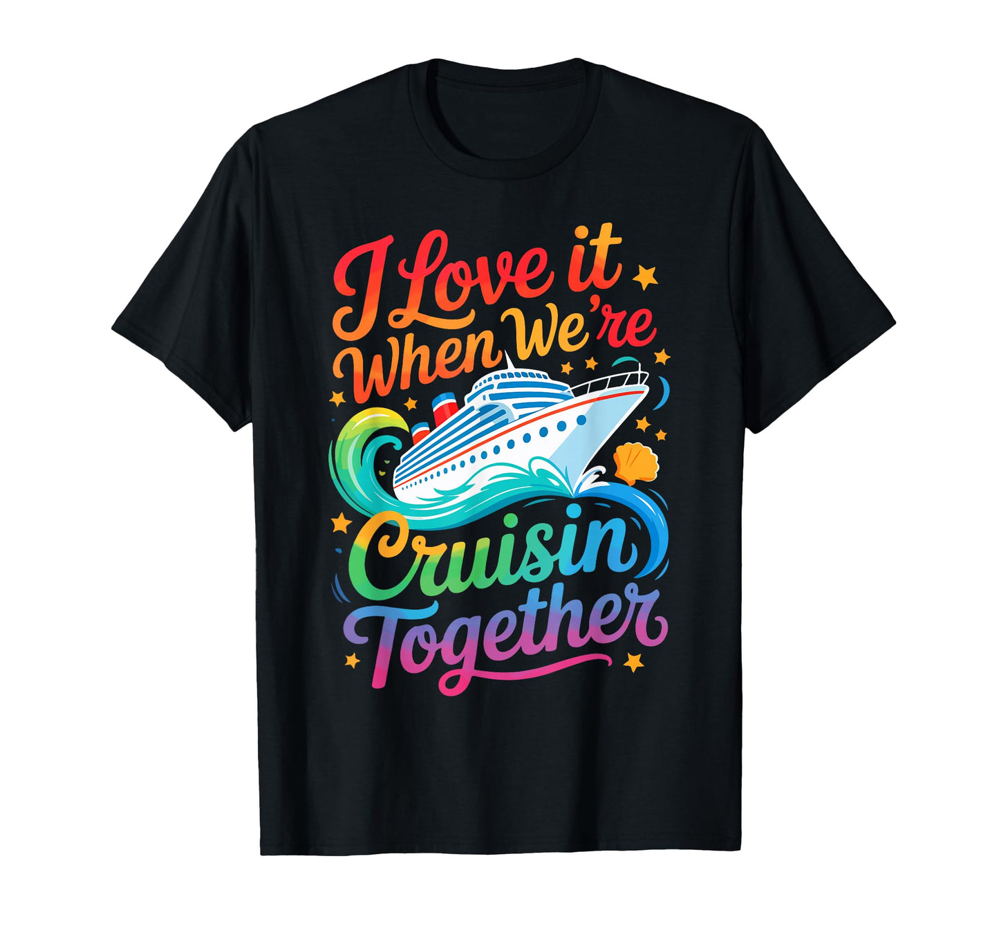 I Love It When We Are Cruisin T-Shirt - Custom Art Print Men Women - T-Shirt, Sweatshirt, Hoodie
