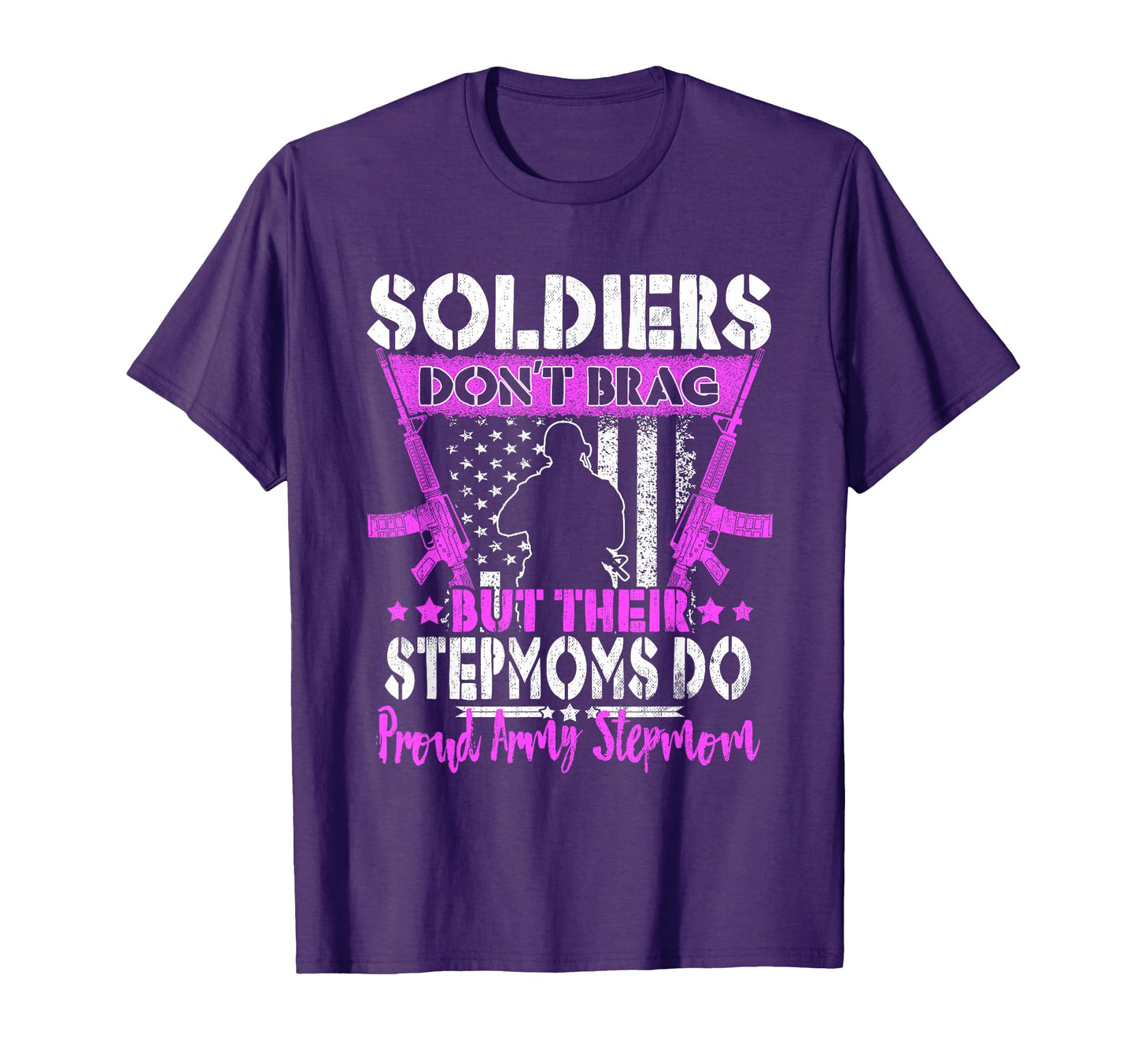 Soldiers Dont Brag Proud Army Stepmom T-Shirt - Custom Art Print Men Women - T-Shirt, Sweatshirt, Hoodie