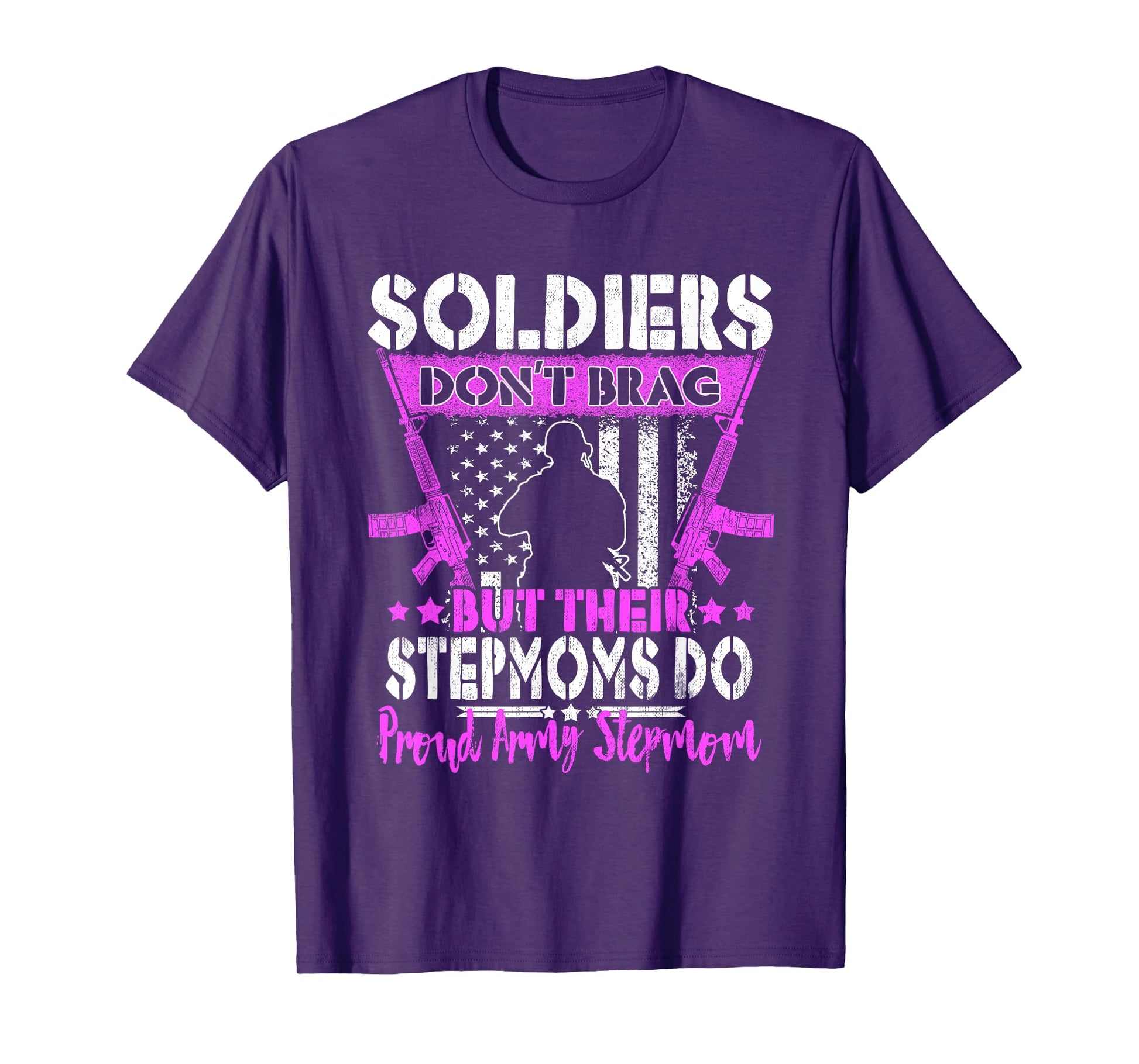 Soldiers Dont Brag Proud Army Stepmom T-Shirt - Custom Art Print Men Women - T-Shirt, Sweatshirt, Hoodie