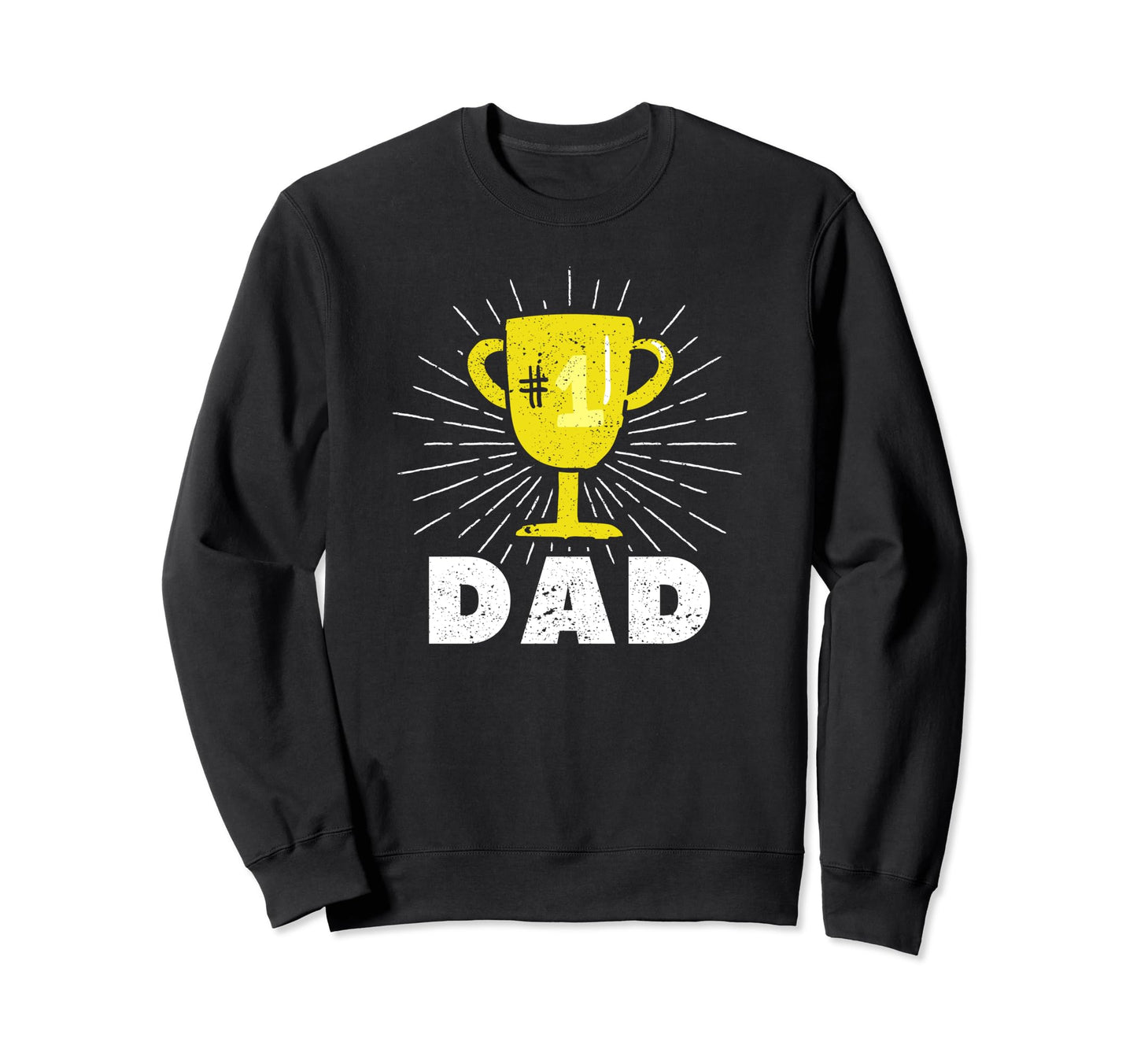 Dad Fathers Day Funny Father Daddy Sweatshirt - Streetwear Style Unisex - T-Shirt, Sweatshirt, Hoodie