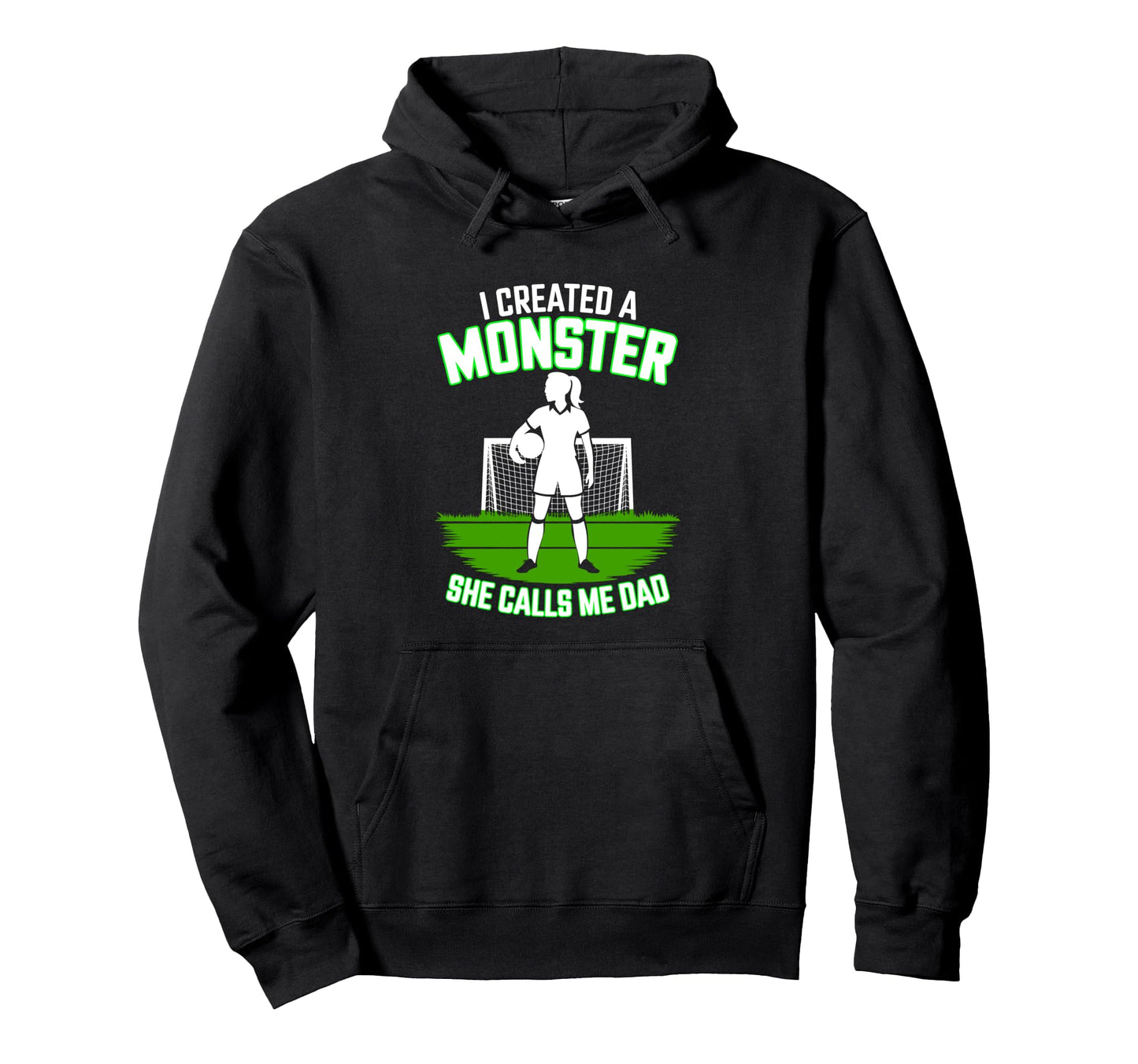 I Created Monster She Calls Me Dad Hoodie - Unique Graphic for Adults - T-Shirt, Sweatshirt, Hoodie