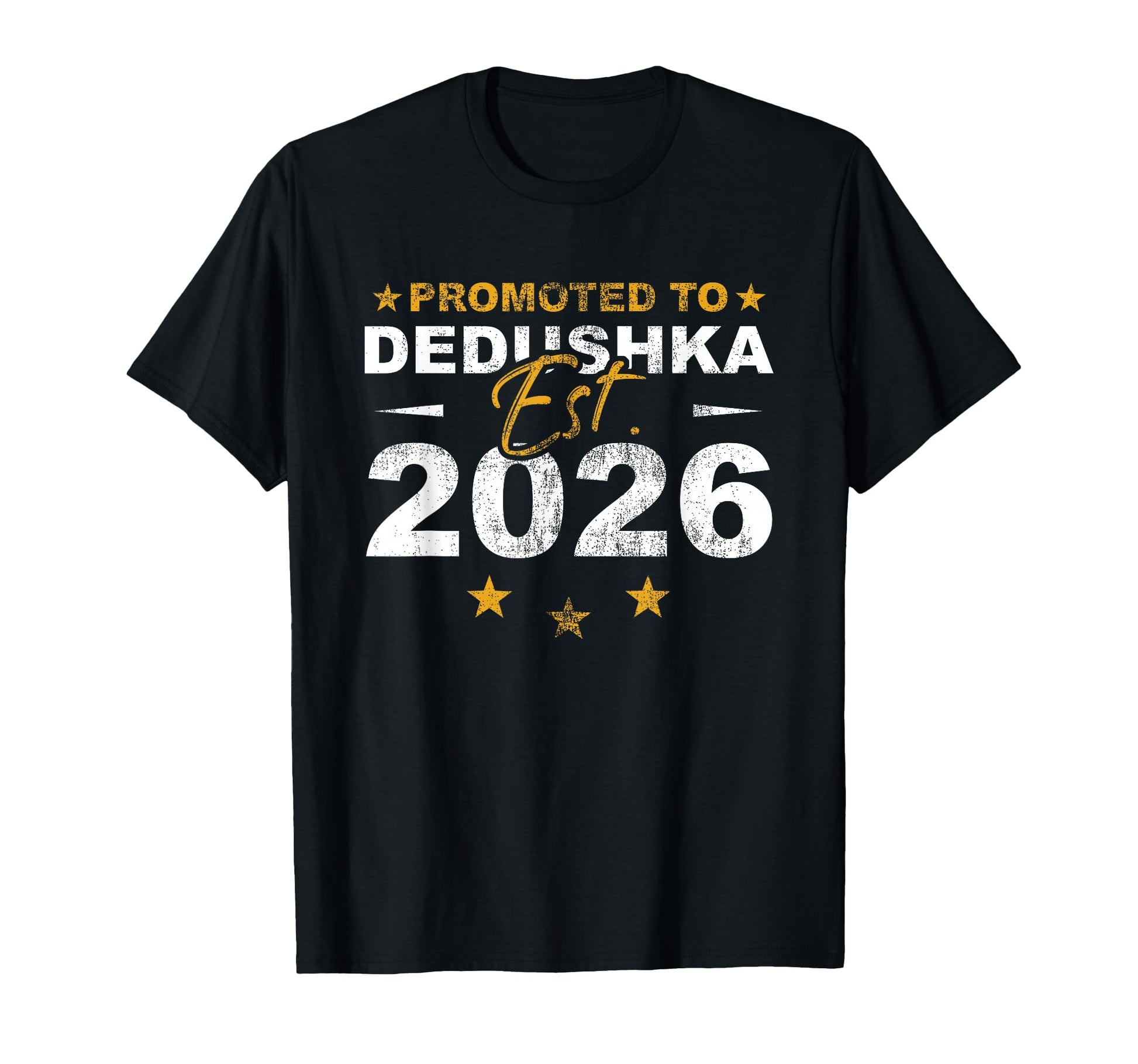 Promoted To Dedushka 2026 Funny New T-Shirt - Trendy Graphic Men Women - T-Shirt, Sweatshirt, Hoodie