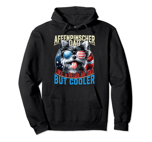 Affenpinscher Dad Like Regular Dad But Hoodie - Unique Graphic Unisex - T-Shirt, Sweatshirt, Hoodie
