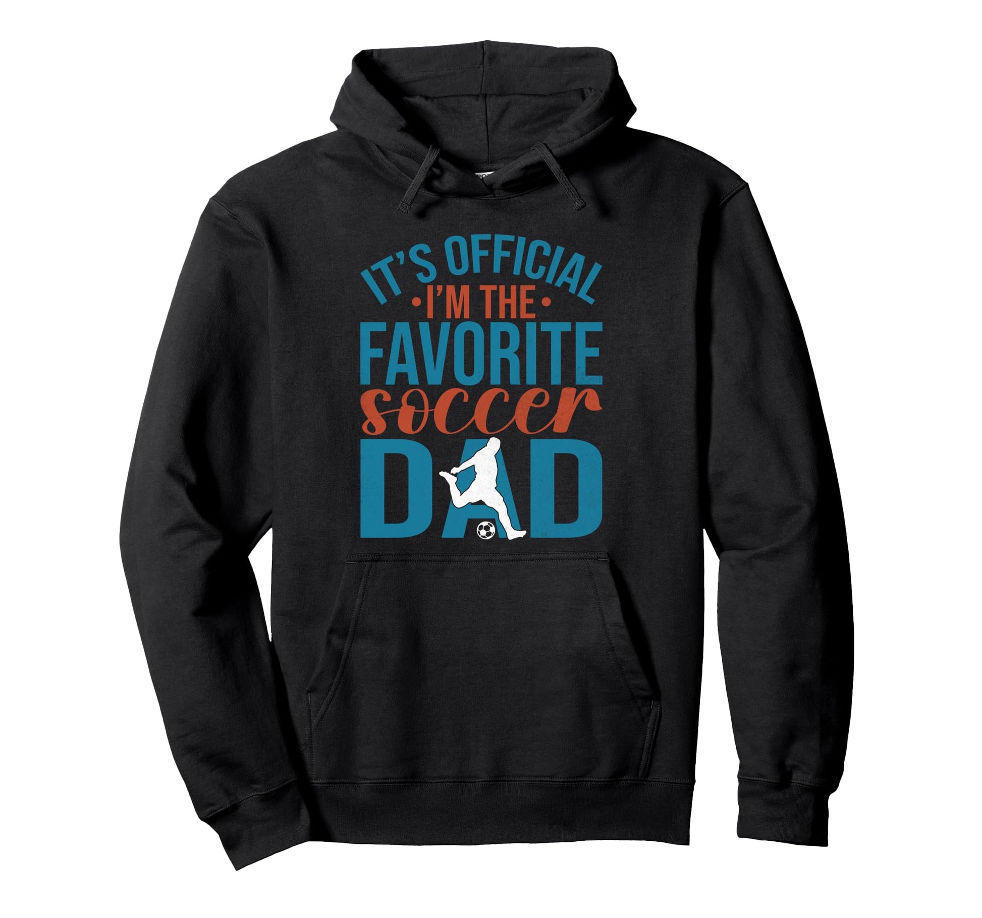 Its Im Favorite Soccer Dad Hoodie - Minimalist Print Men Women - T-Shirt, Sweatshirt, Hoodie