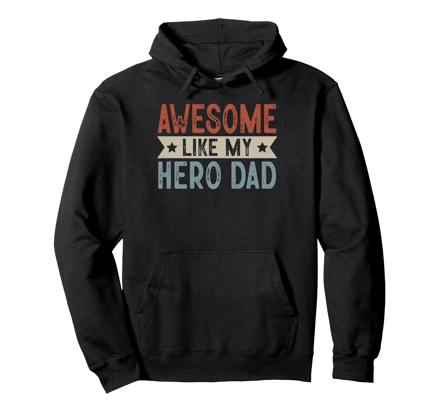 Awesome Like My Hero Dad Aesthetic Hoodie - Fun Novelty Design Men Women - T-Shirt, Sweatshirt, Hoodie