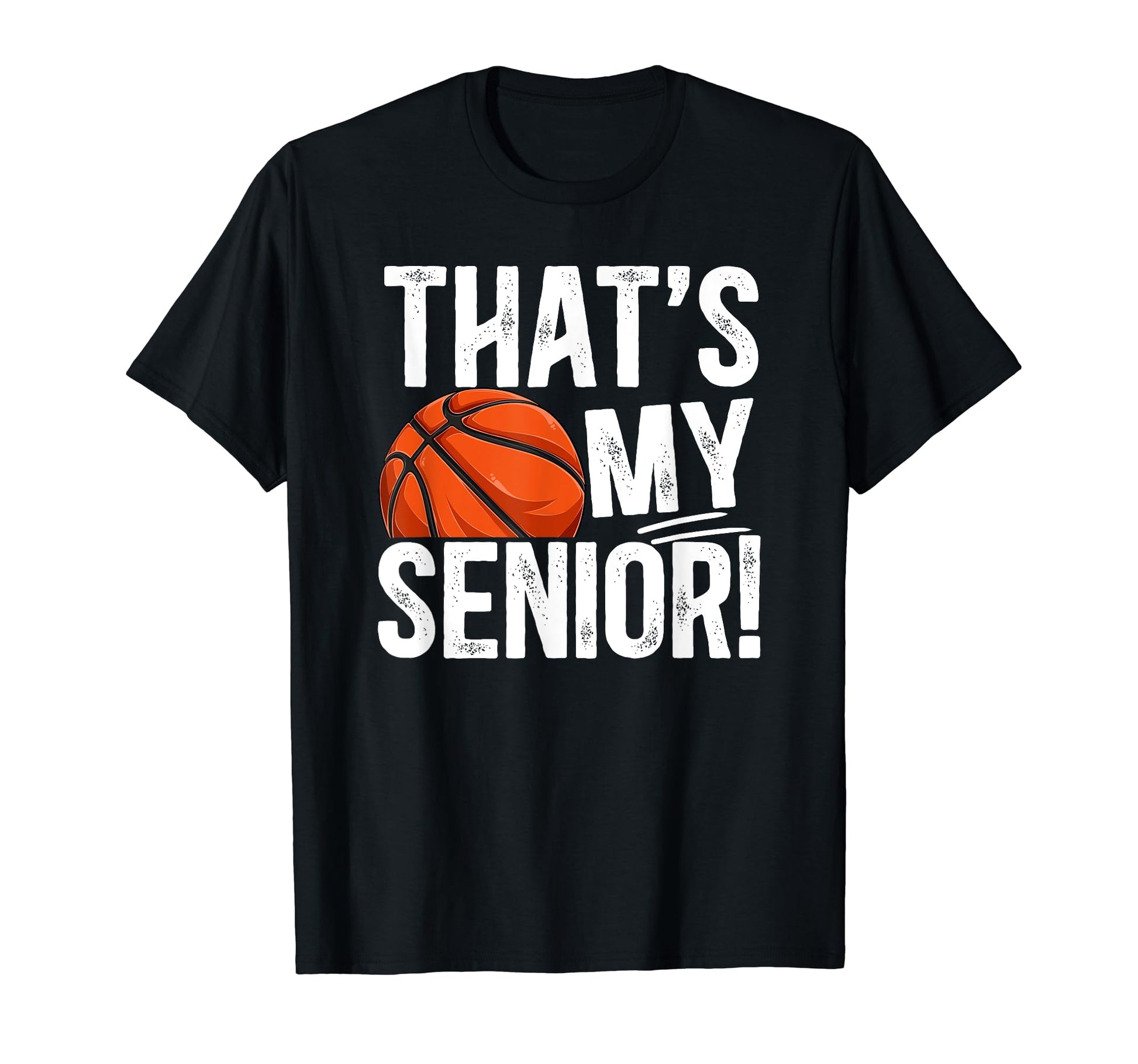 Proud Basketball Senior Dad T-Shirt - Casual Everyday Wear Men Women - T-Shirt, Sweatshirt, Hoodie