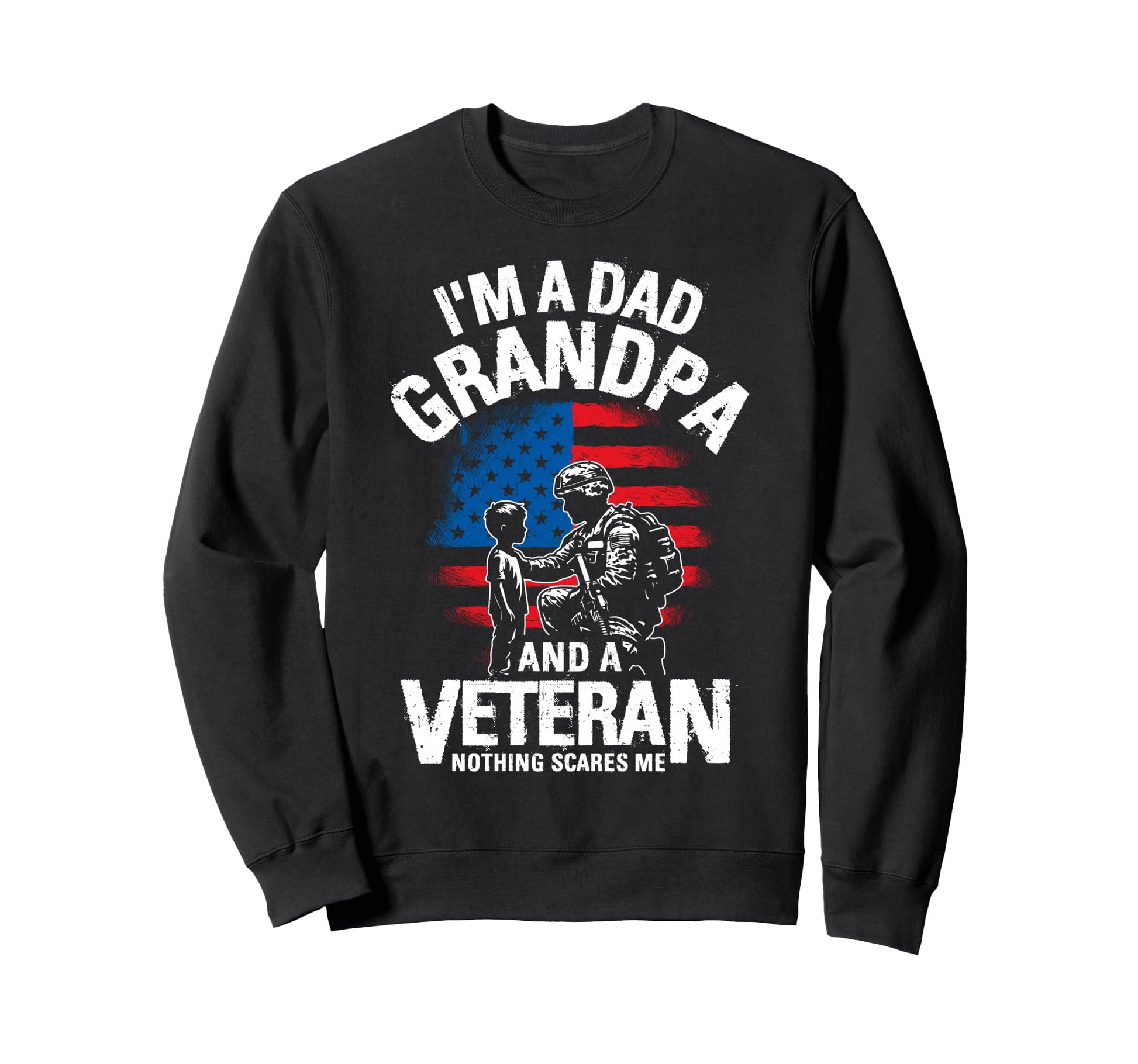Im Dad Grandpa And Veteran Dad Sweatshirt - Minimalist Print Men Women - T-Shirt, Sweatshirt, Hoodie