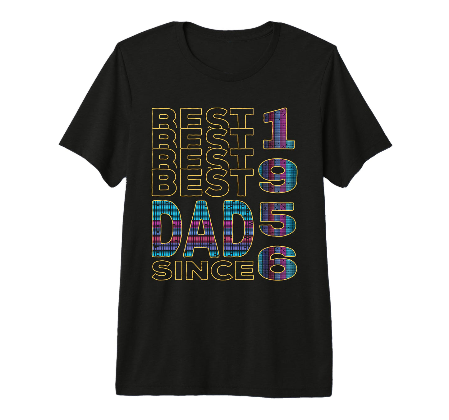 Best Dad World Dad Since 1956 Fathers Day T-Shirt - Trendy Graphic Unisex - T-Shirt, Sweatshirt, Hoodie