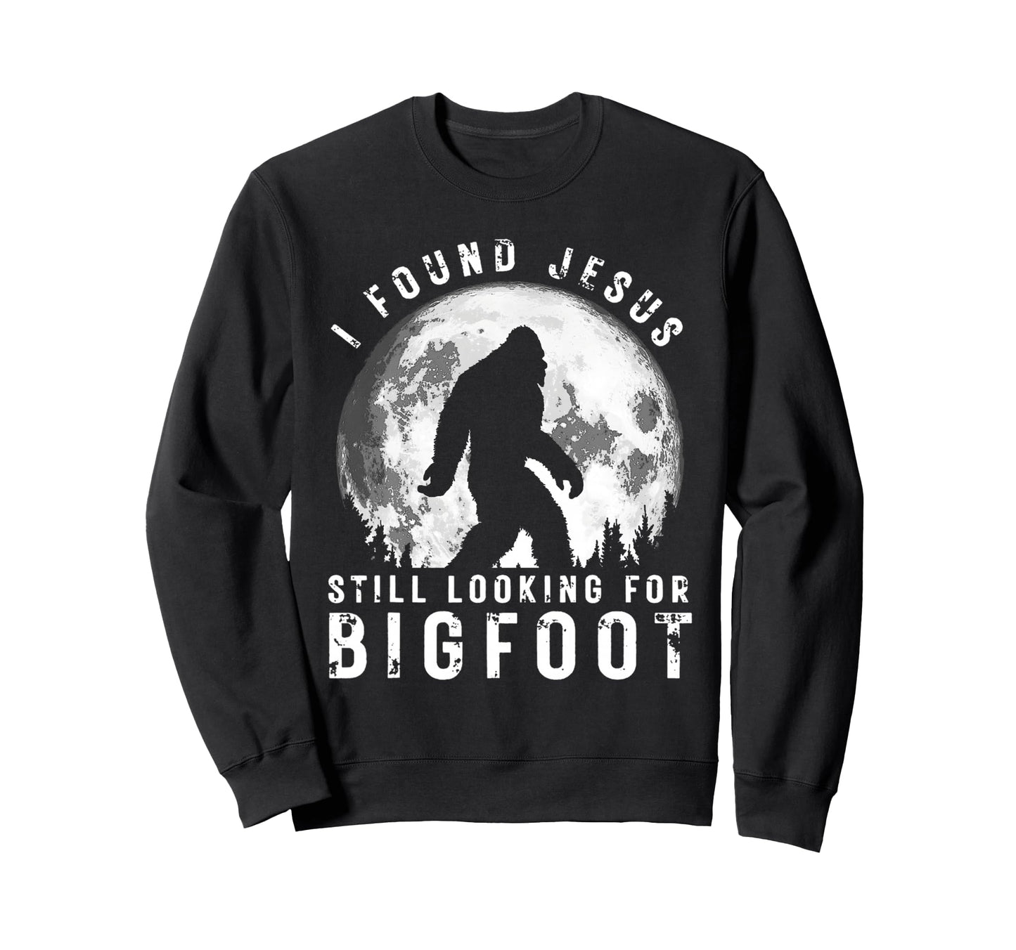 I Found Jesus Still Looking Sweatshirt - Aesthetic Graphic Men Women - T-Shirt, Sweatshirt, Hoodie