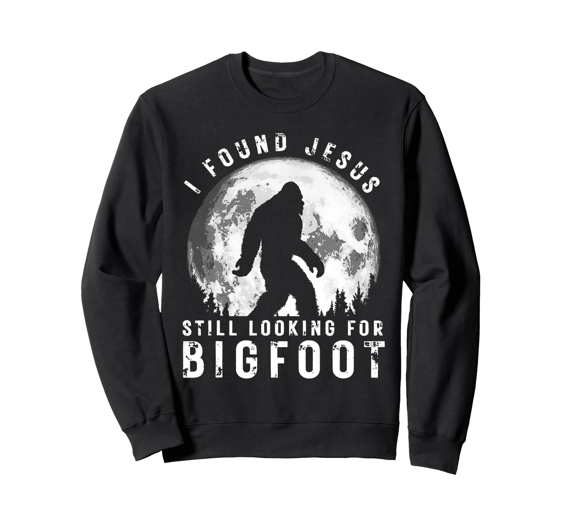 I Found Jesus Still Looking Sweatshirt - Aesthetic Graphic Men Women - T-Shirt, Sweatshirt, Hoodie