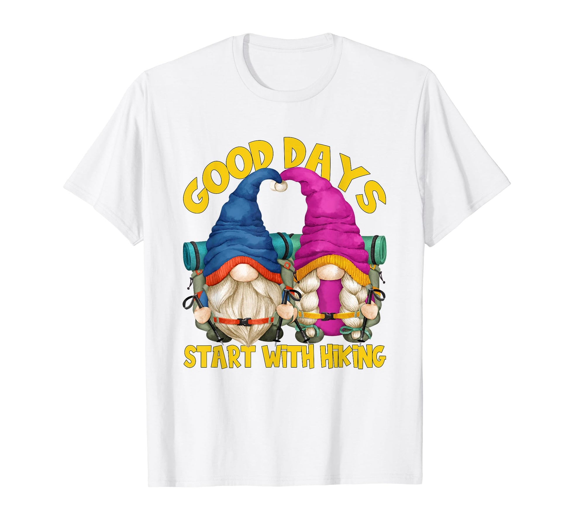 Funny Gnomes Hiker Mom Dad Good Days T-Shirt - Custom Art Print Men Women - T-Shirt, Sweatshirt, Hoodie