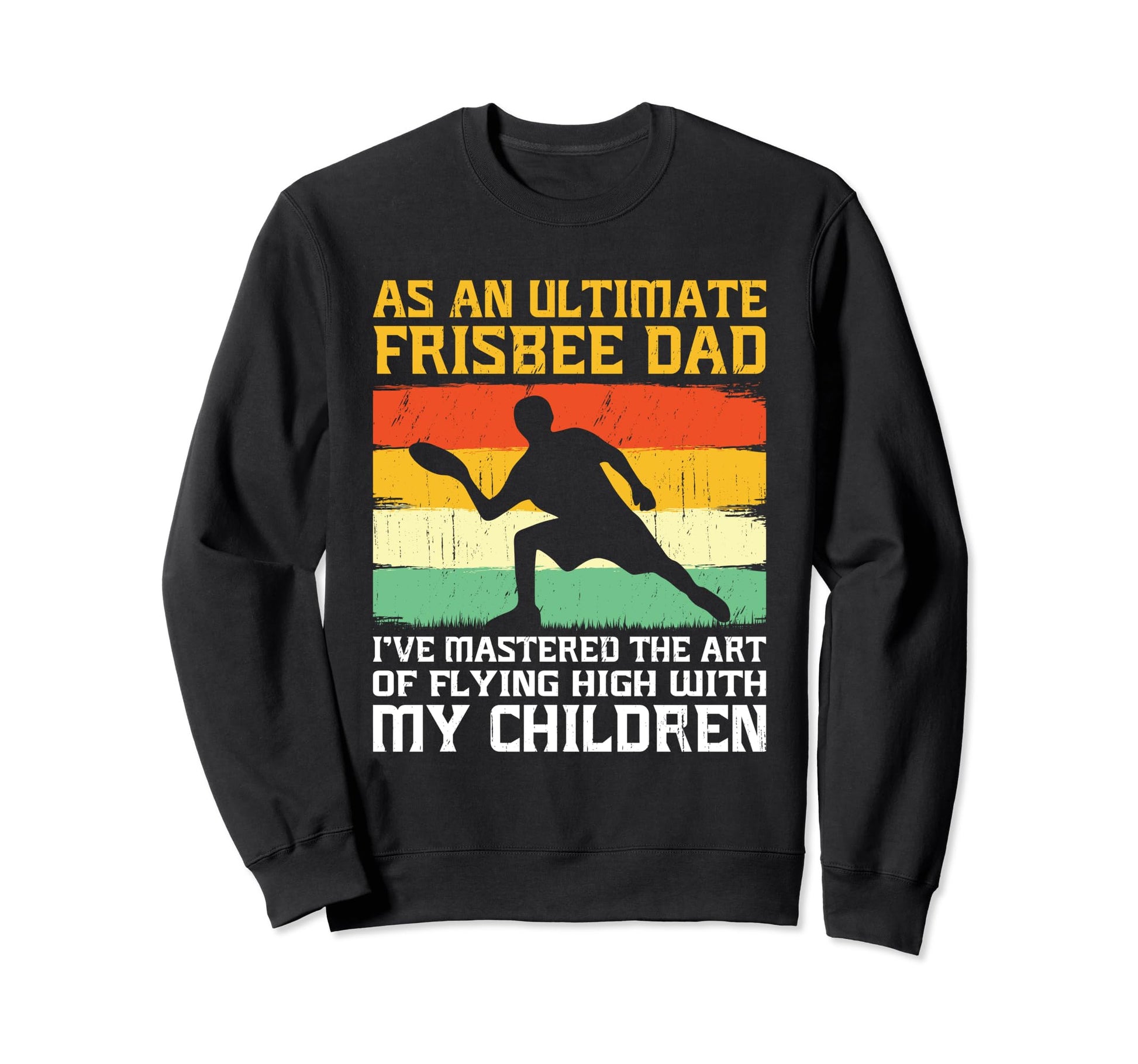 Ultimate Frisbee Dad Flying Sweatshirt - Casual Everyday Wear for Adults - T-Shirt, Sweatshirt, Hoodie