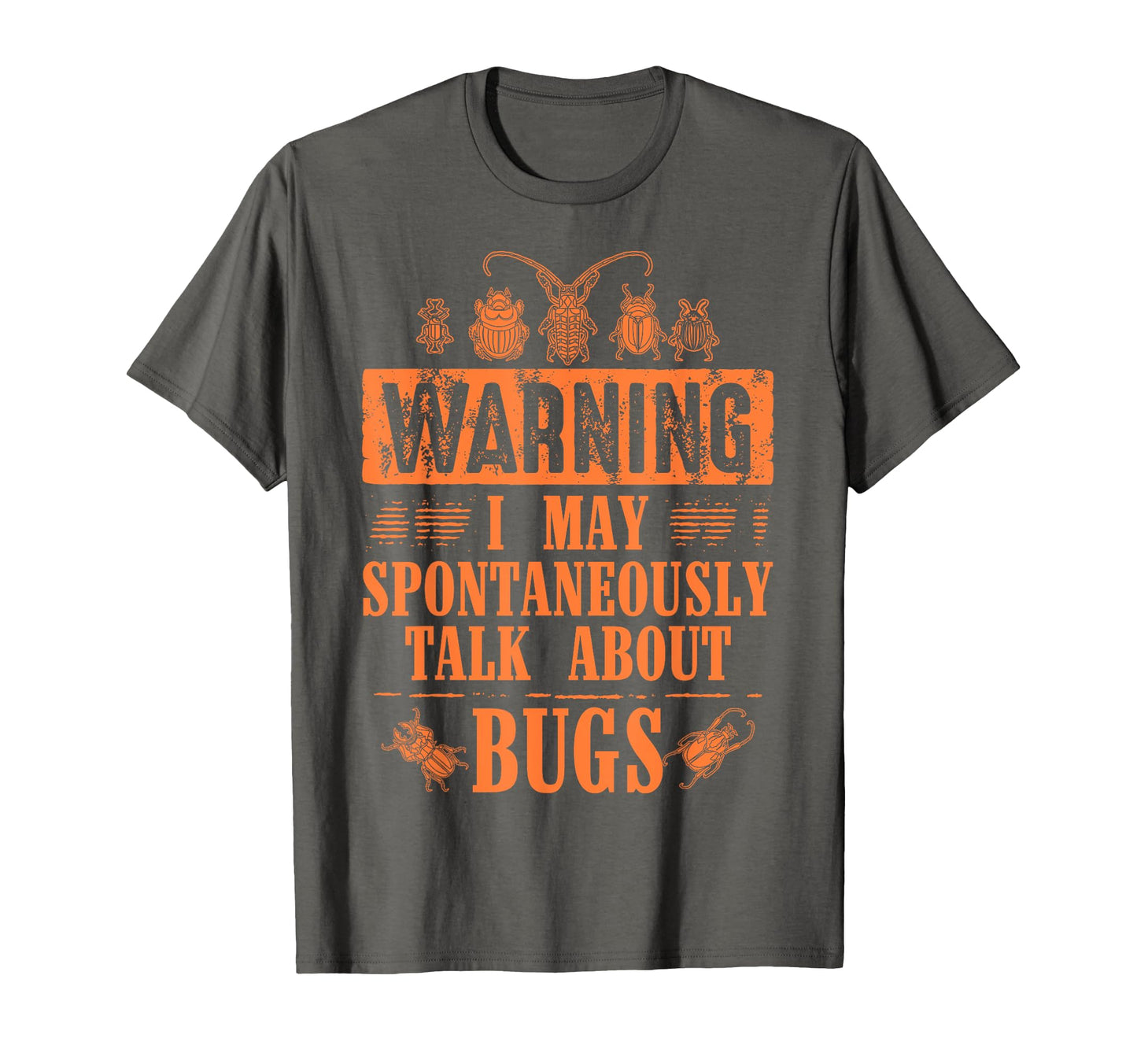 Warning Talk About Bugs Funny Insect T-Shirt - Novelty Apparel for Adults - T-Shirt, Sweatshirt, Hoodie