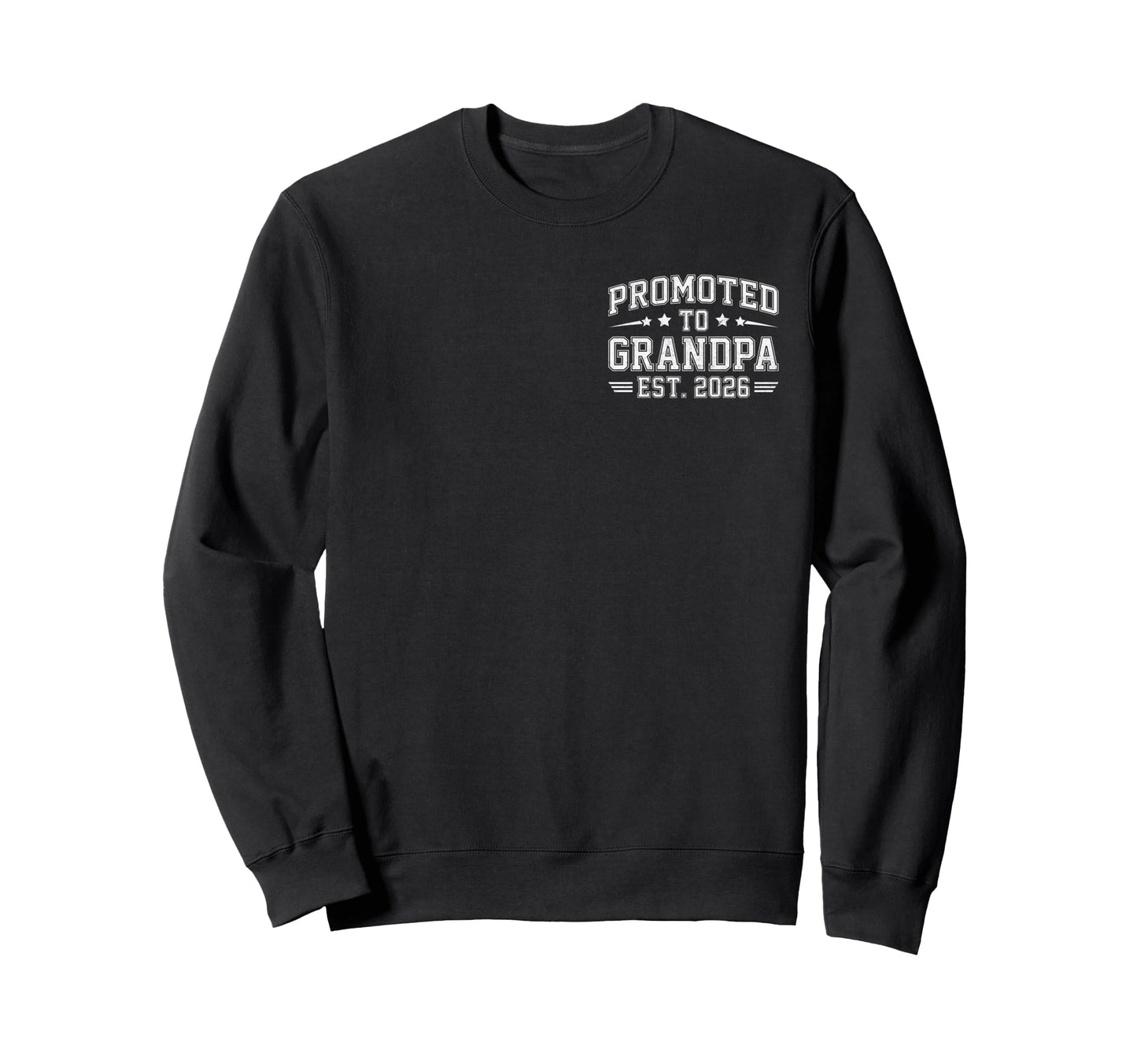 Promoted To Grandpa Est 2026 Sweatshirt - Fun Novelty Design for Adults - T-Shirt, Sweatshirt, Hoodie