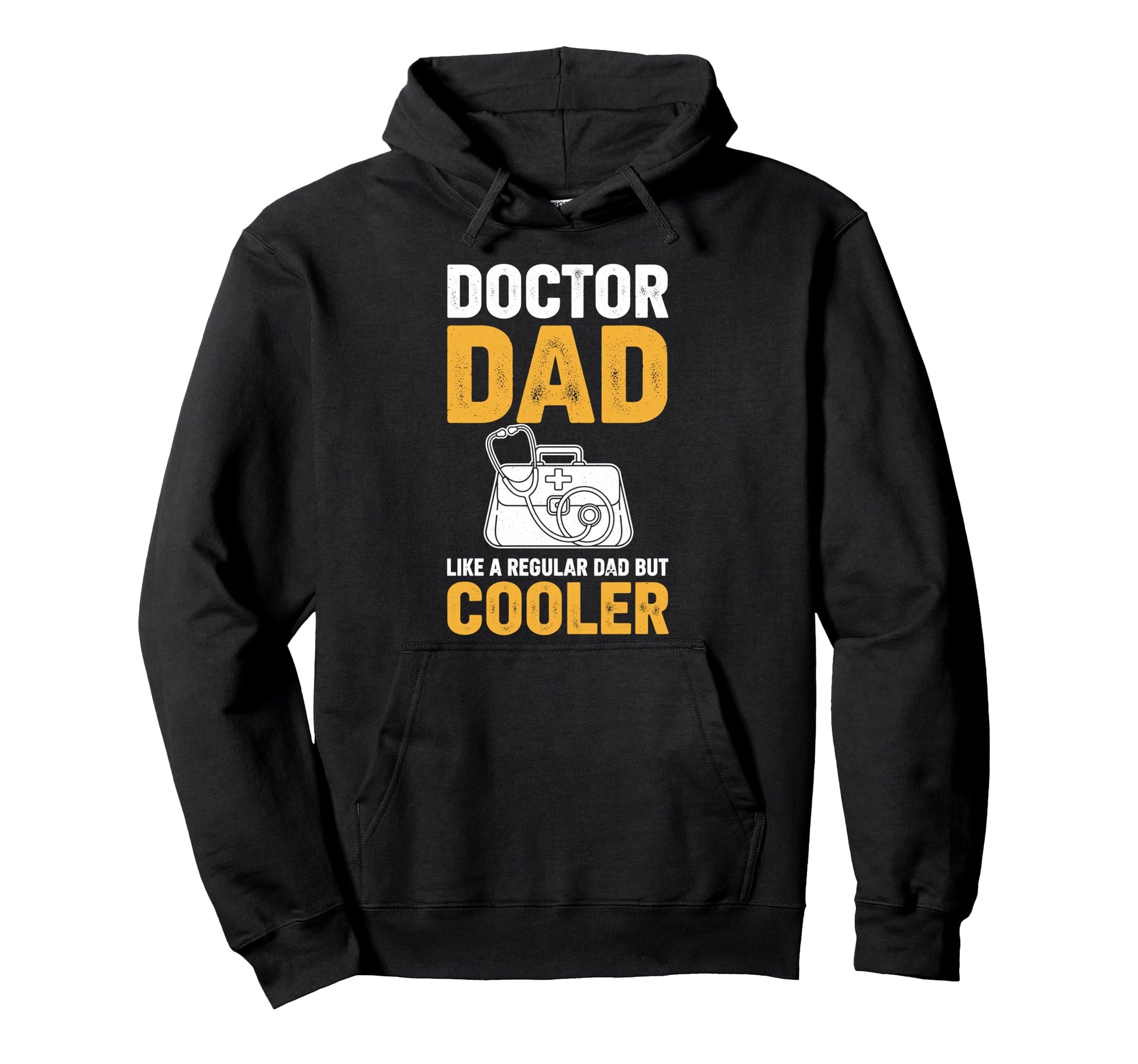Doctor Dad Like Regular Dad But Cooler Hoodie - Streetwear Style for Adults - T-Shirt, Sweatshirt, Hoodie