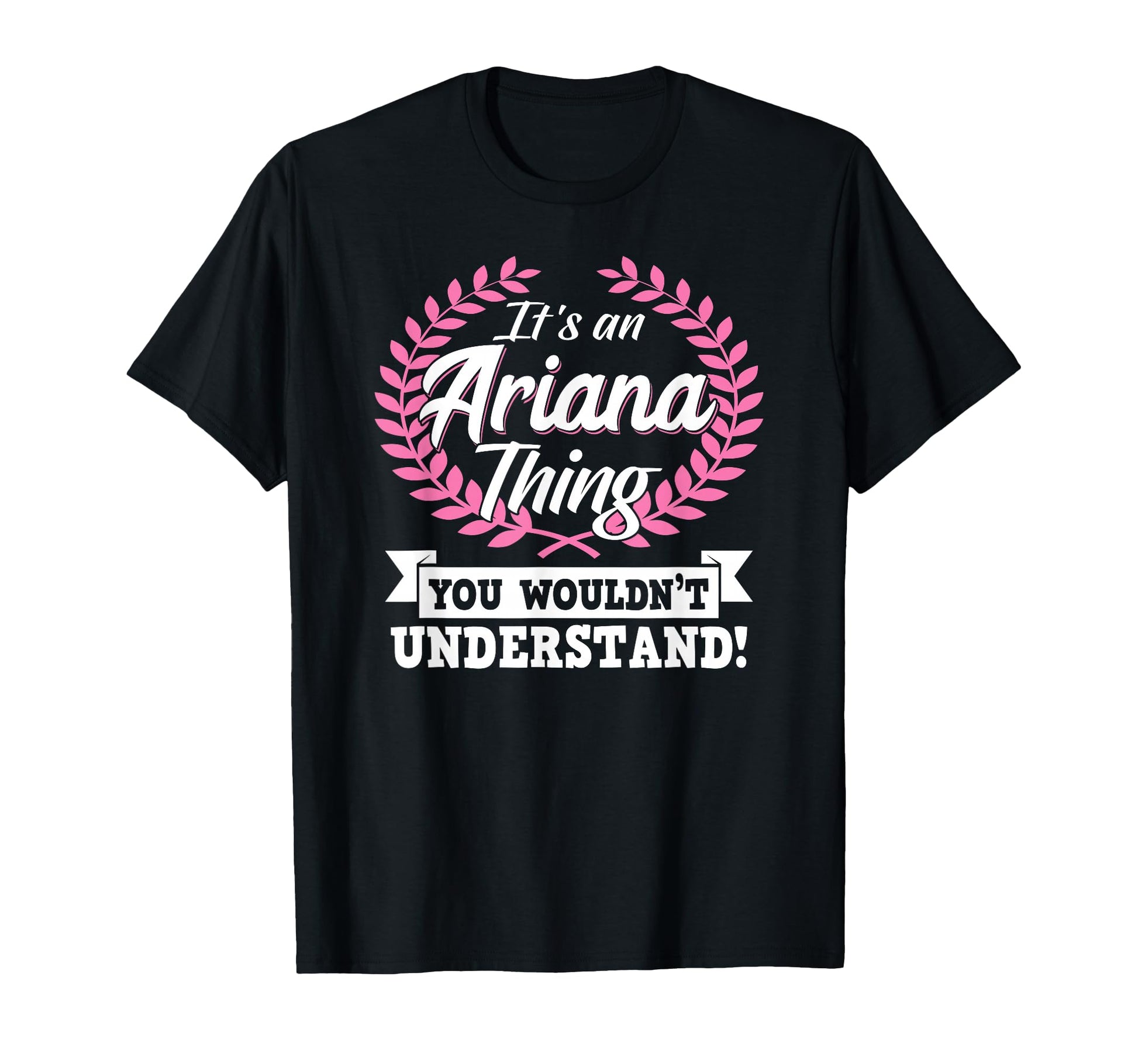 Its Ariana Thing You Wouldnt Understand T-Shirt - Graphic Print Men Women - T-Shirt, Sweatshirt, Hoodie