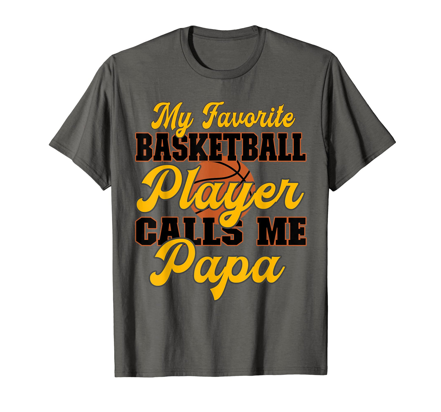 Mens Basketball Daddy My Favorite T-Shirt - Minimalist Print for Adults - T-Shirt, Sweatshirt, Hoodie