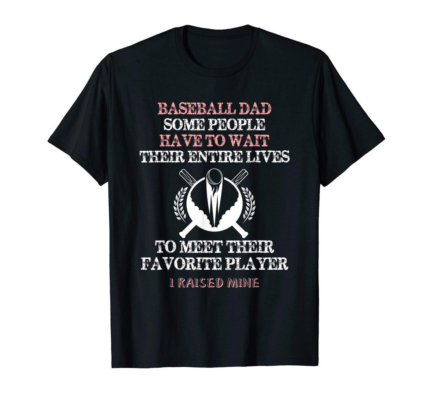 Baseball Dad Some People Have To T-Shirt - Custom Art Print for Adults - T-Shirt, Sweatshirt, Hoodie