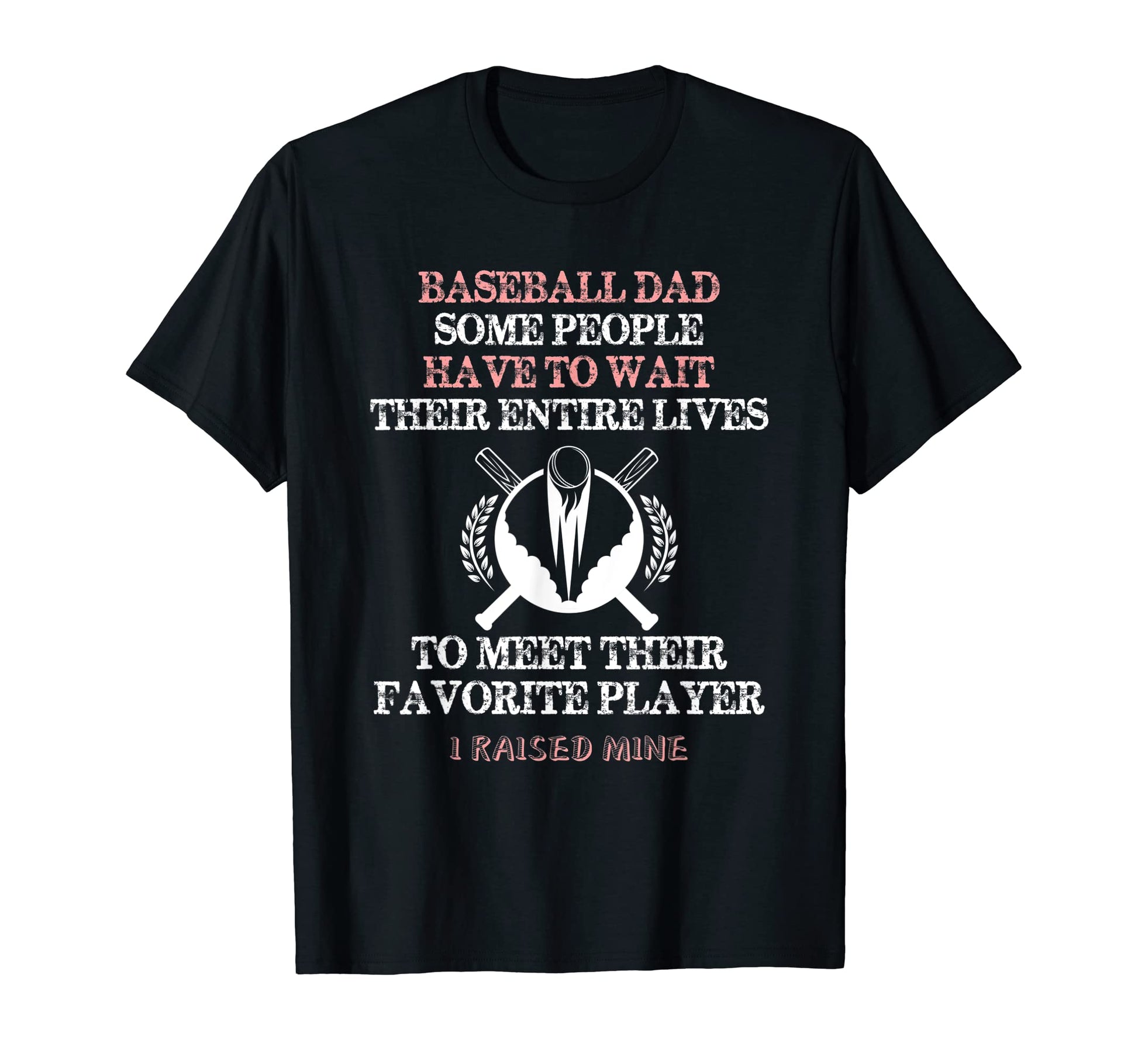 Baseball Dad Some People Have To T-Shirt - Custom Art Print for Adults - T-Shirt, Sweatshirt, Hoodie