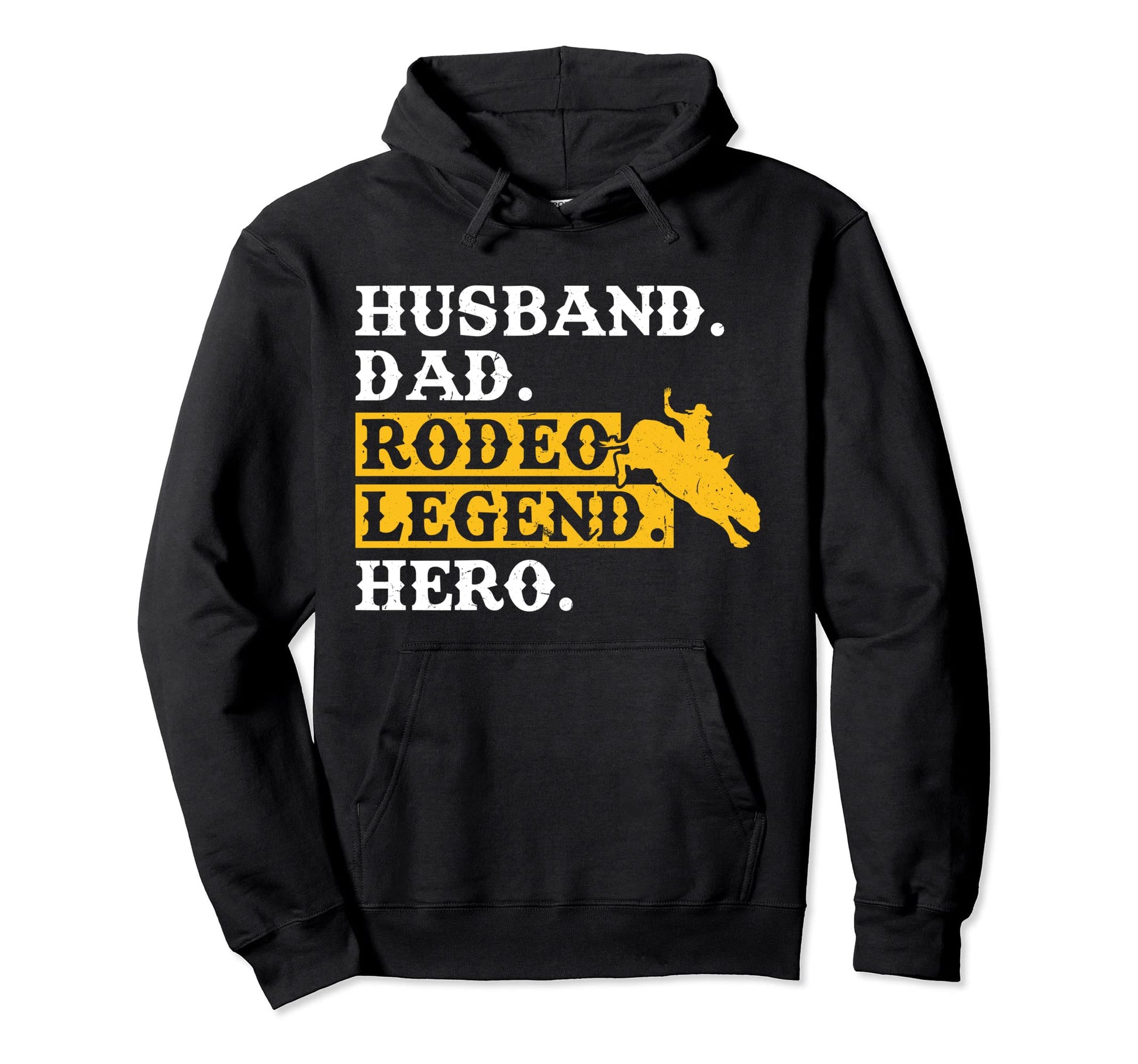 Husband Dad Rodeo Legend Hero Bull Hoodie - Fun Novelty Design for Adults - T-Shirt, Sweatshirt, Hoodie