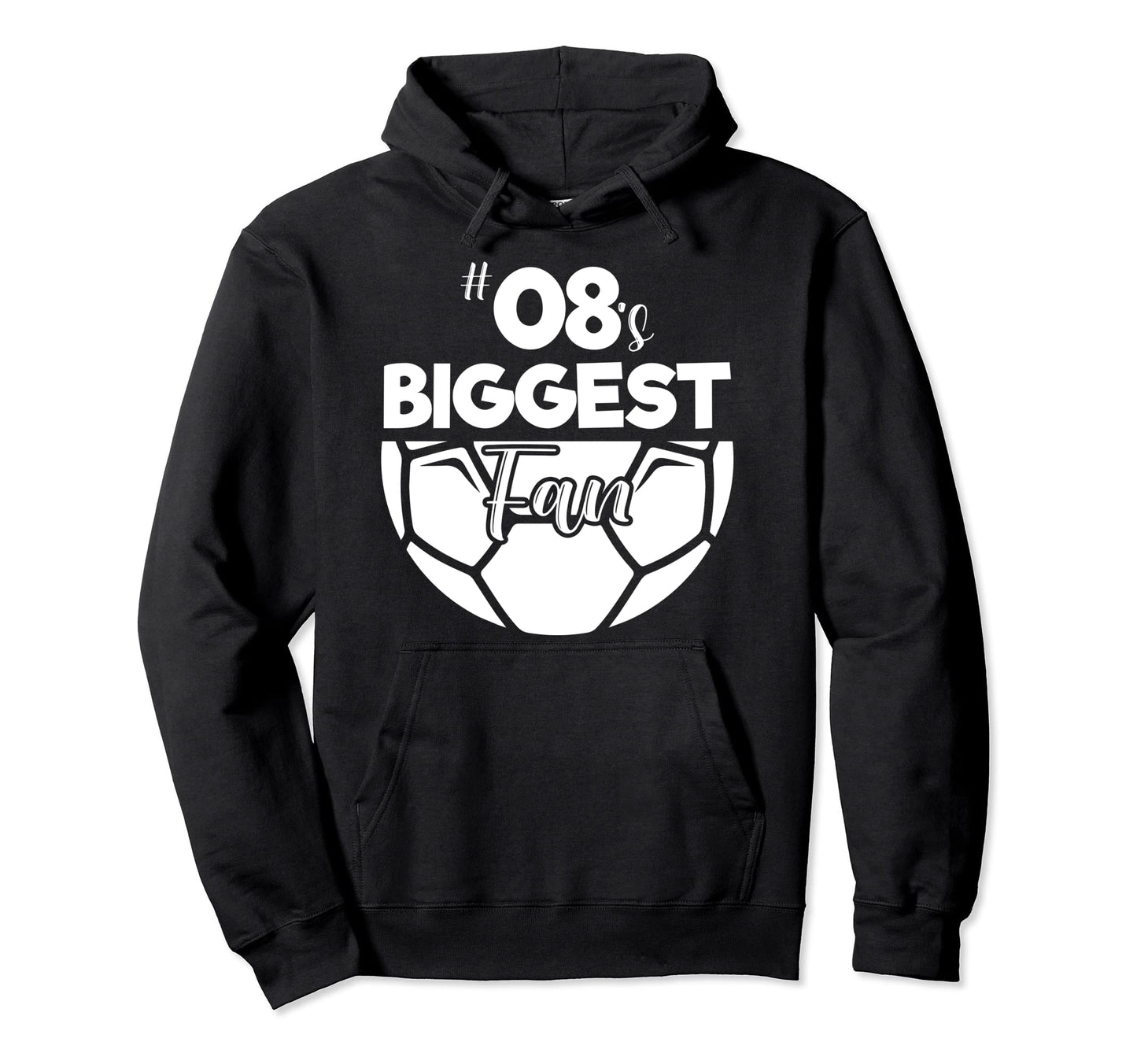 Number 08S Biggest Fan Player Soccer Mom Hoodie - Unique Graphic Unisex - T-Shirt, Sweatshirt, Hoodie