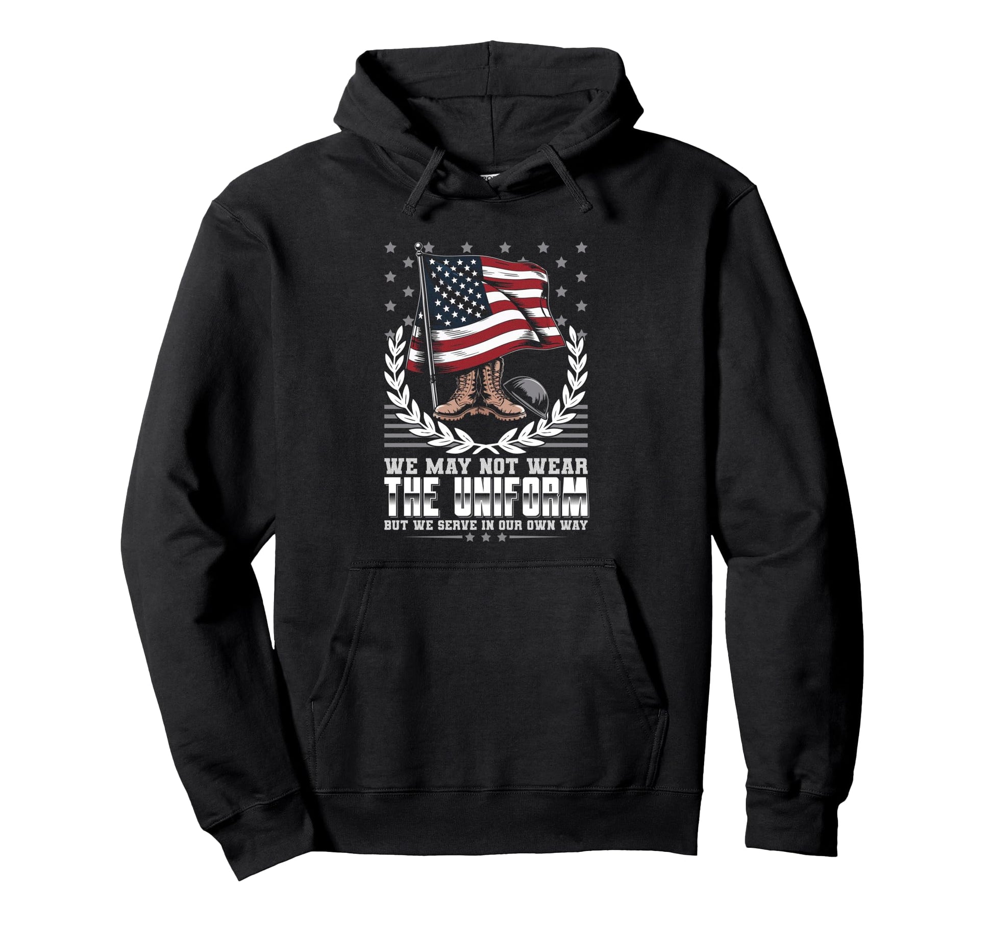 We May Not Wear Uniform Military Hoodie - Casual Everyday Wear for Adults - T-Shirt, Sweatshirt, Hoodie
