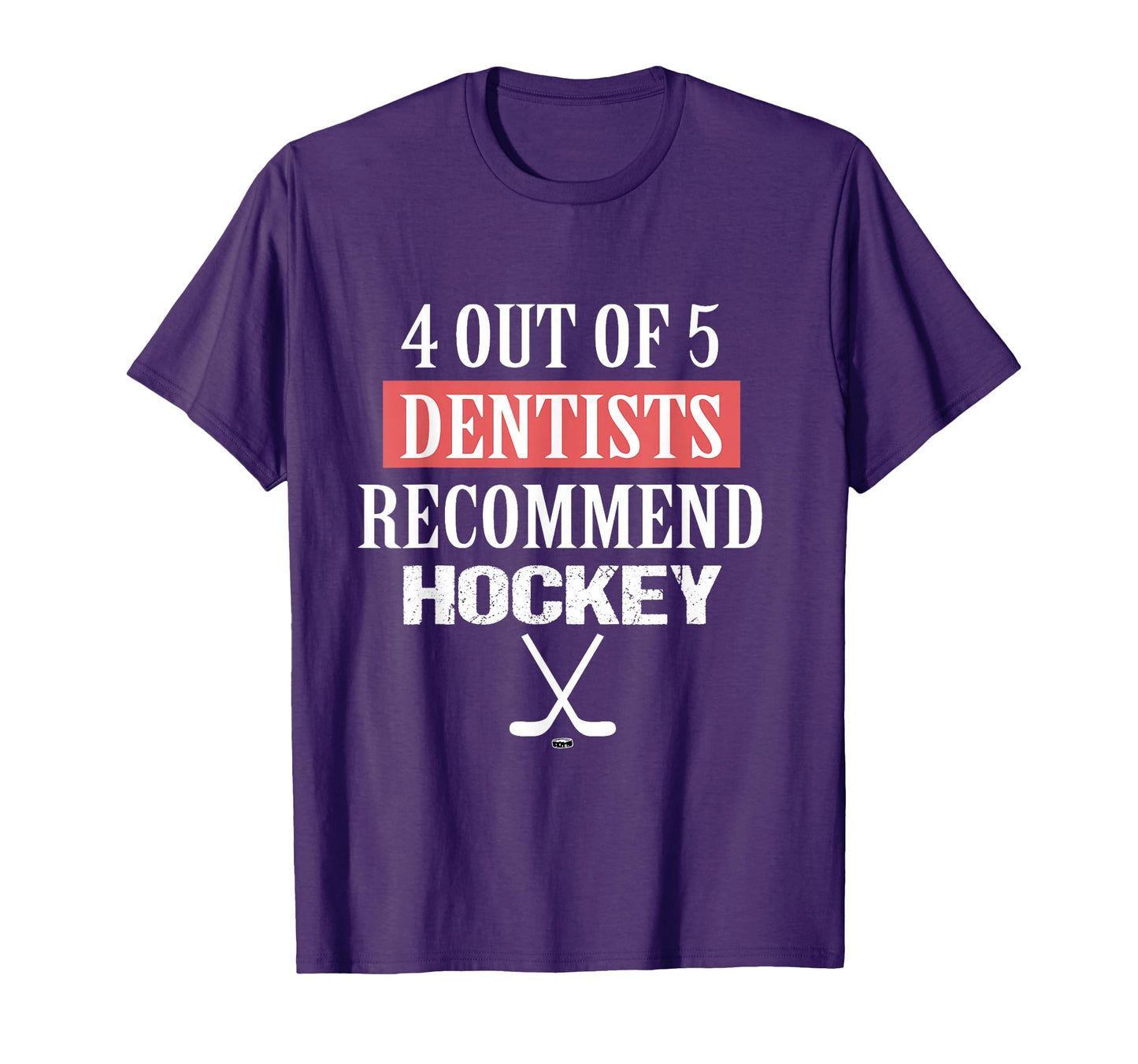 4 Out 5 Dentists Recommend Hockey Funny T-Shirt - Unique Graphic Men Women - T-Shirt, Sweatshirt, Hoodie