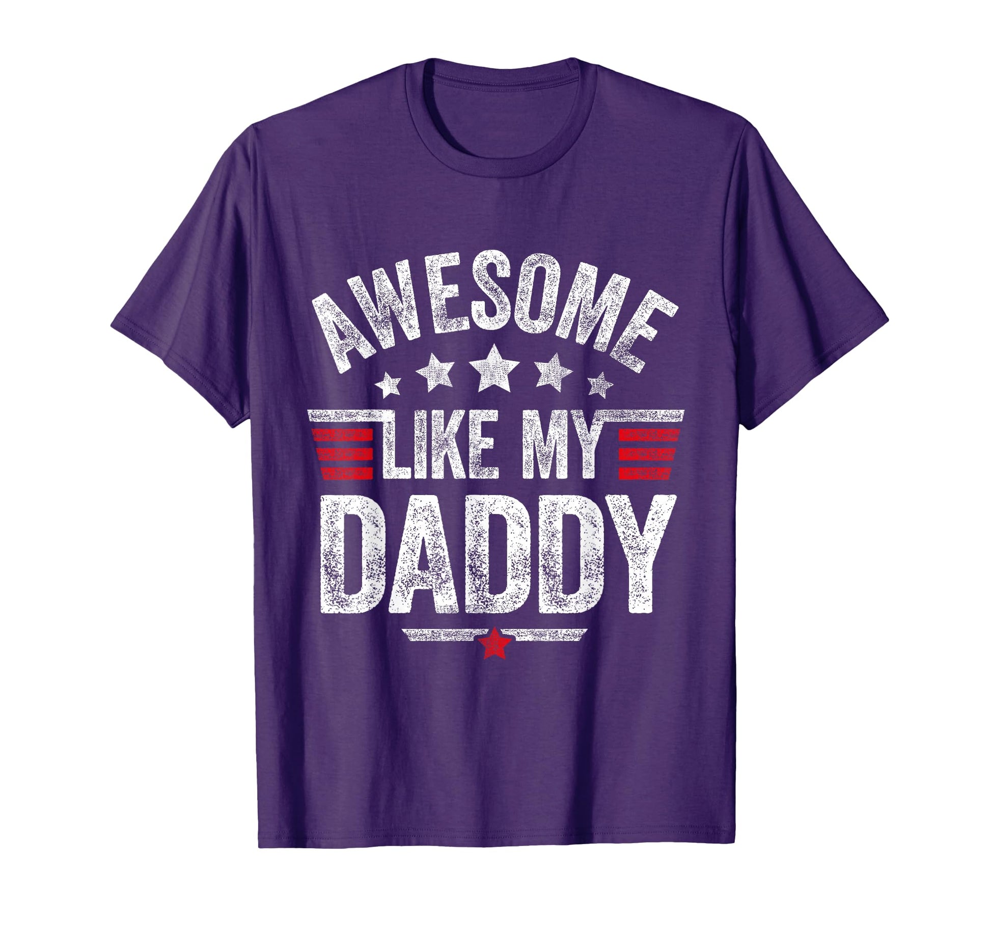 Awesome Like My Daddy Parents Day T-Shirt - Fun Novelty Design Men Women - T-Shirt, Sweatshirt, Hoodie